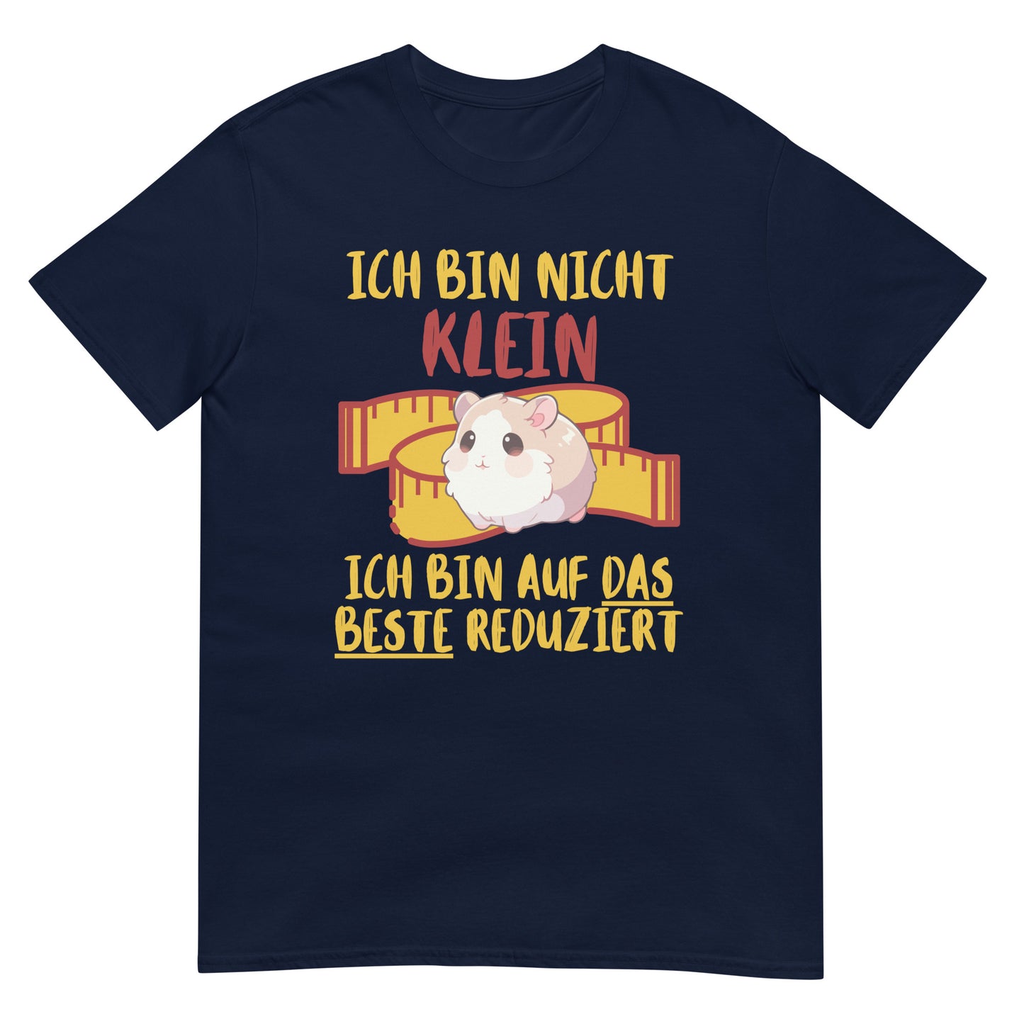 Ich bin nicht klein ich bin auf das Beste reduziert Hamster T-Shirt