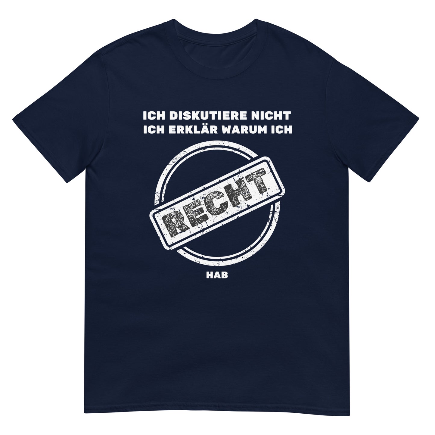 Ich diskutiere nicht ich erkläre warum ich Recht hab T-Shirt