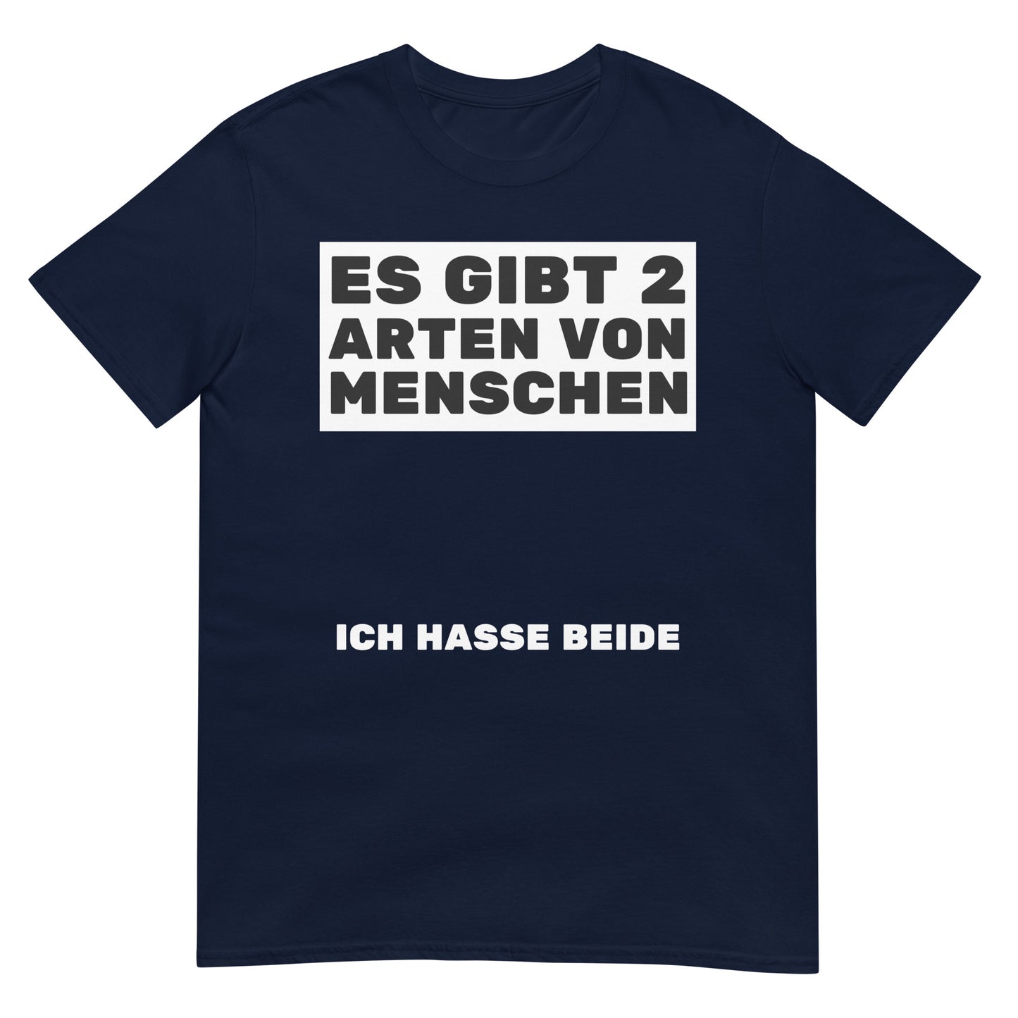 Es gibt zwei Arten von Menschen ich hasse beide T-Shirt
