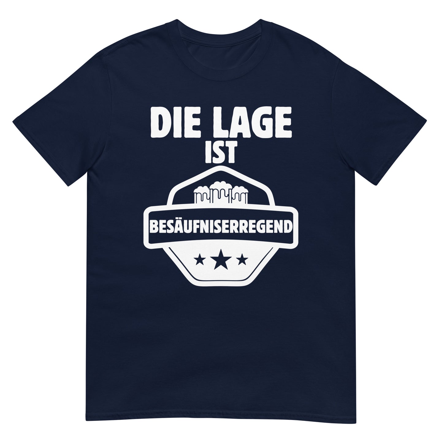 Die Lage ist besäufniserregend T-Shirt