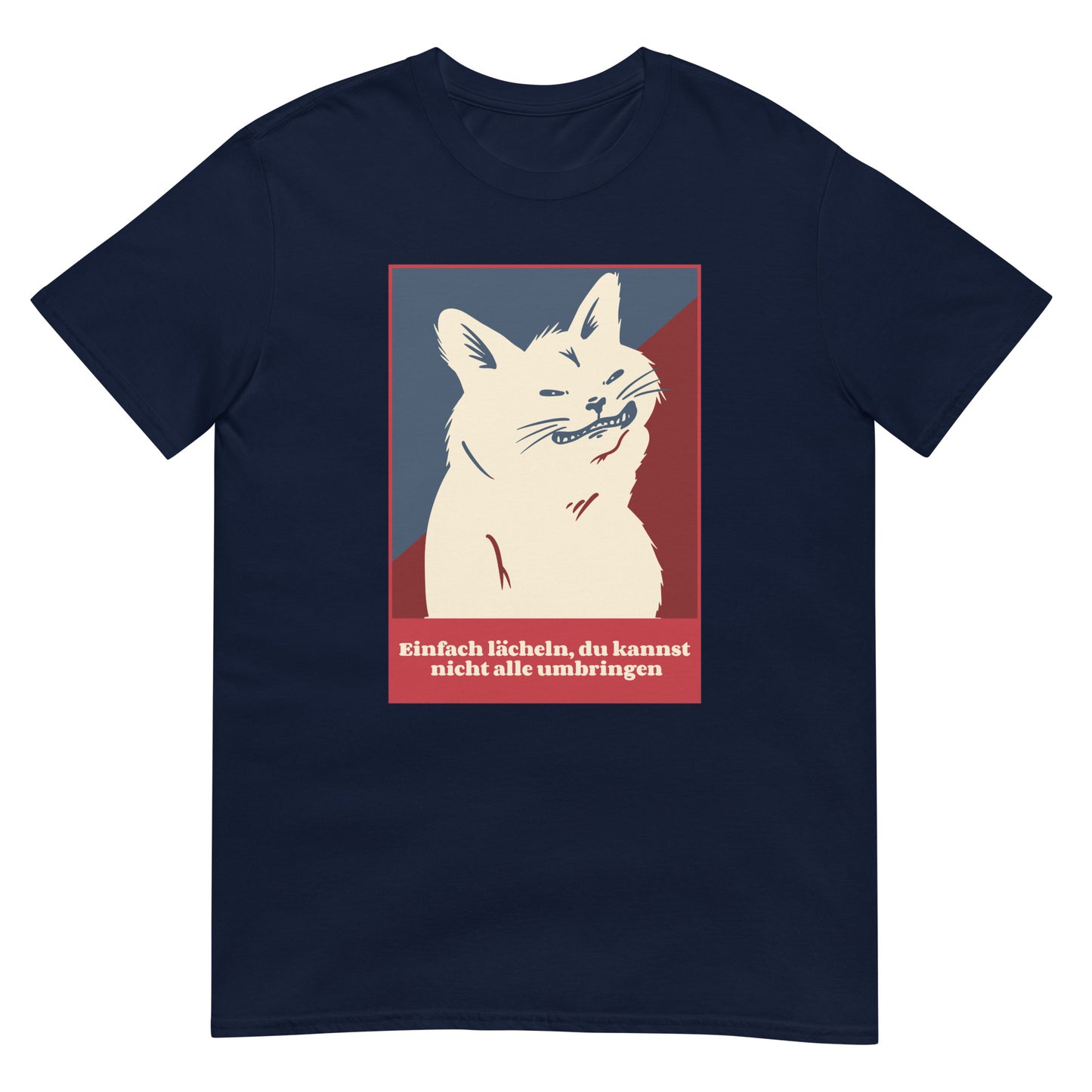 Einfach lächeln du kannst nicht alle umbringen Katze T-Shirt