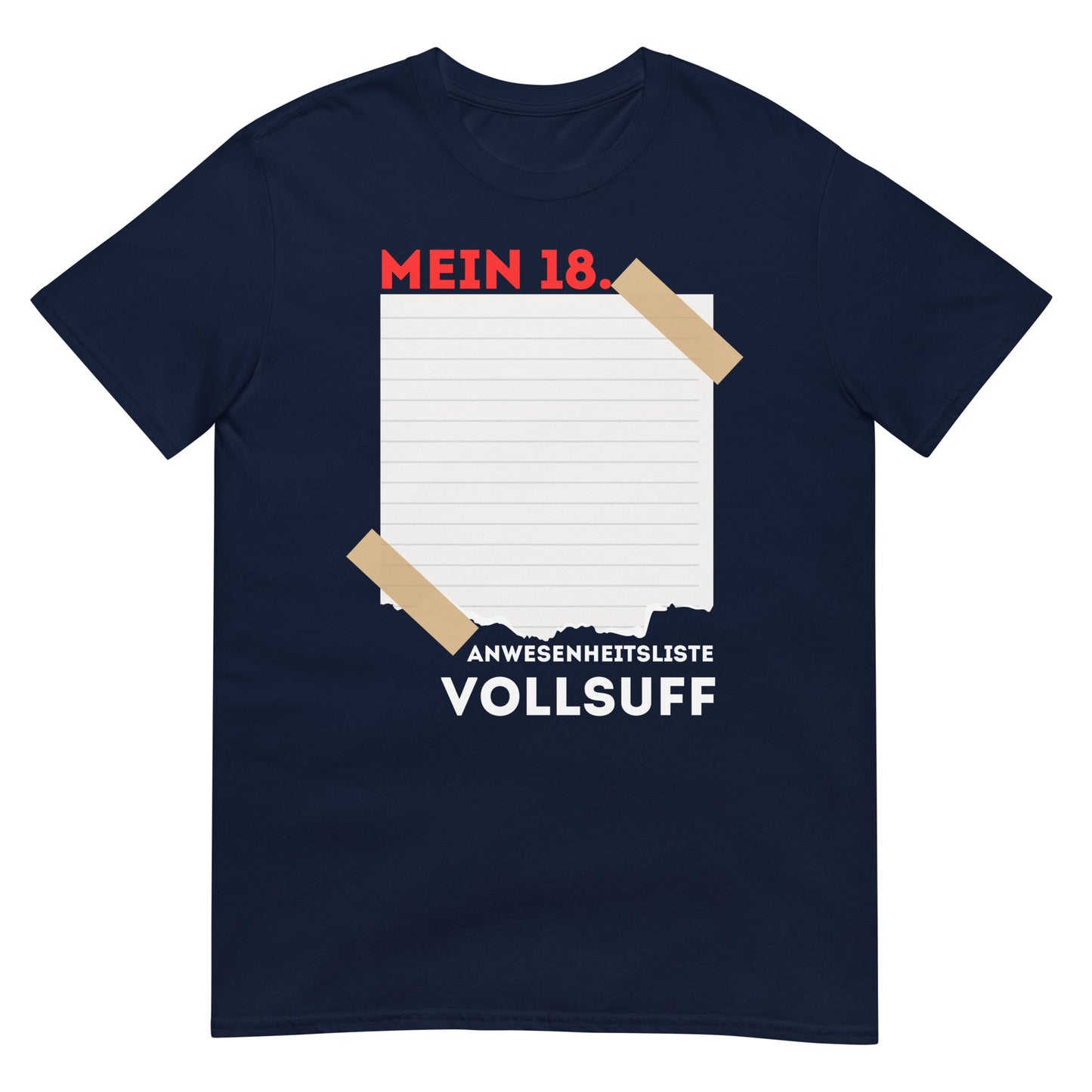Mein 18. Geburtstag Gästeliste Anwesenheitsliste Vollsuff T-Shirt