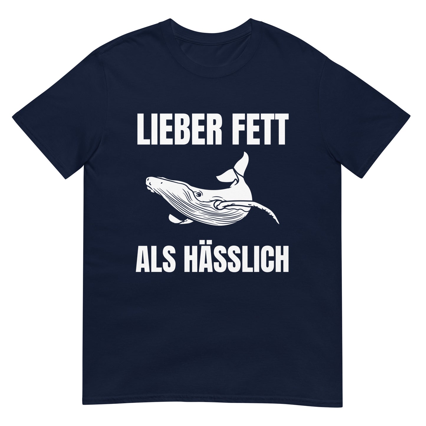 Lieber fett als hässlich Wal T-Shirt