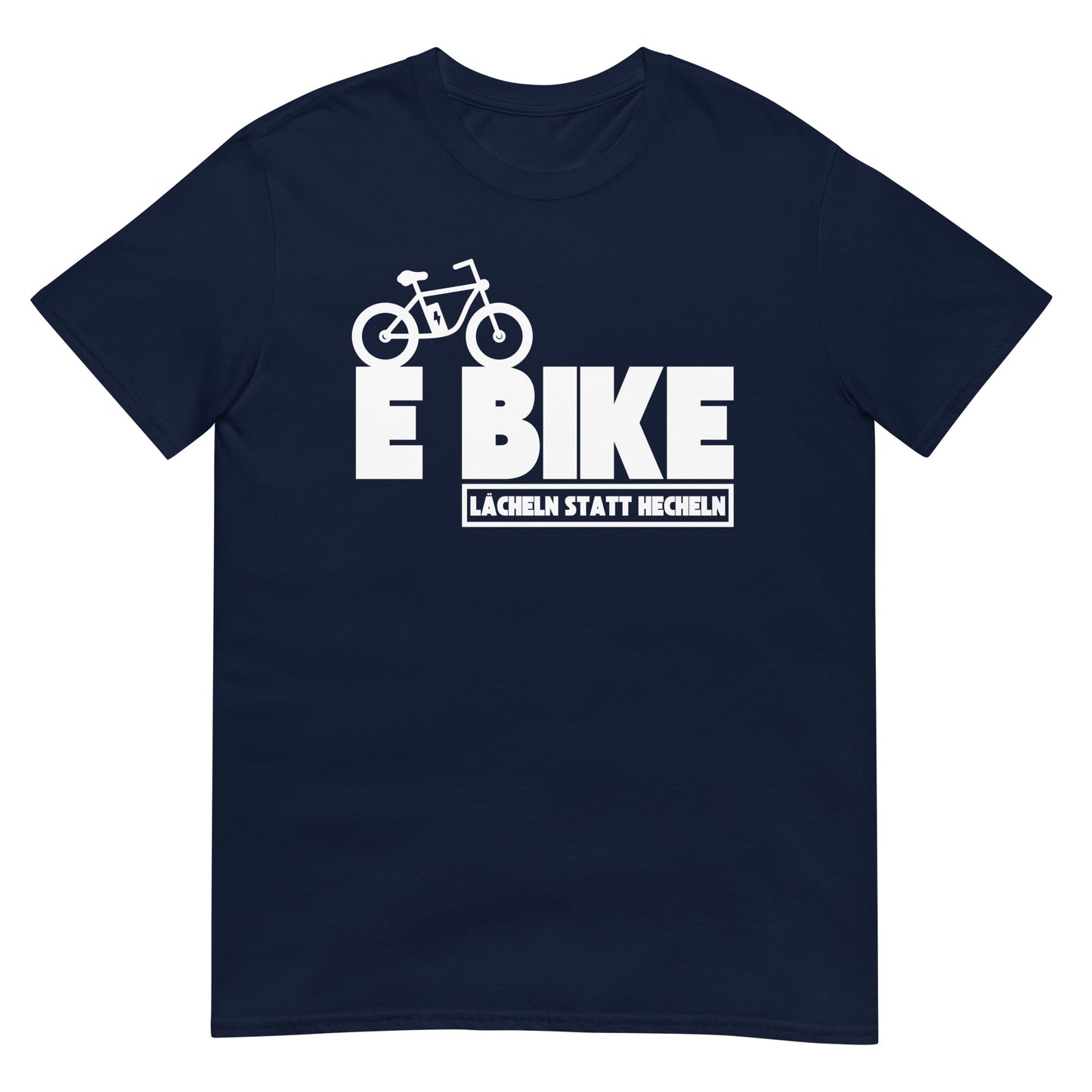 E-Bike lächeln statt hecheln Fahrrad T-Shirt