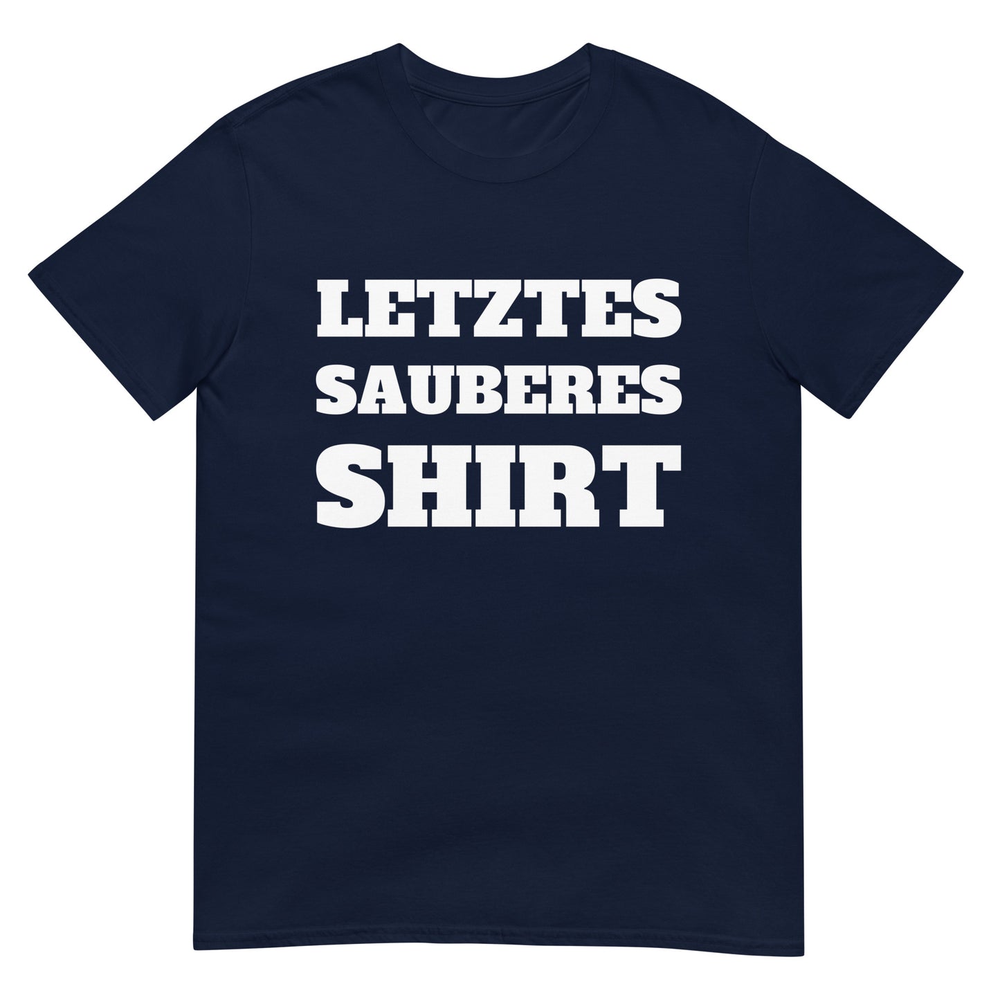 Letztes sauberes Shirt T-Shirt