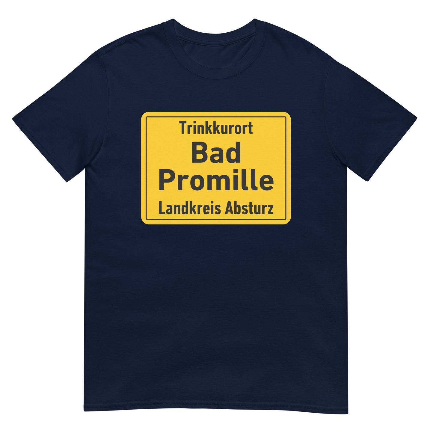 Bad Promille Landkreis Absturz Saufen T-Shirt