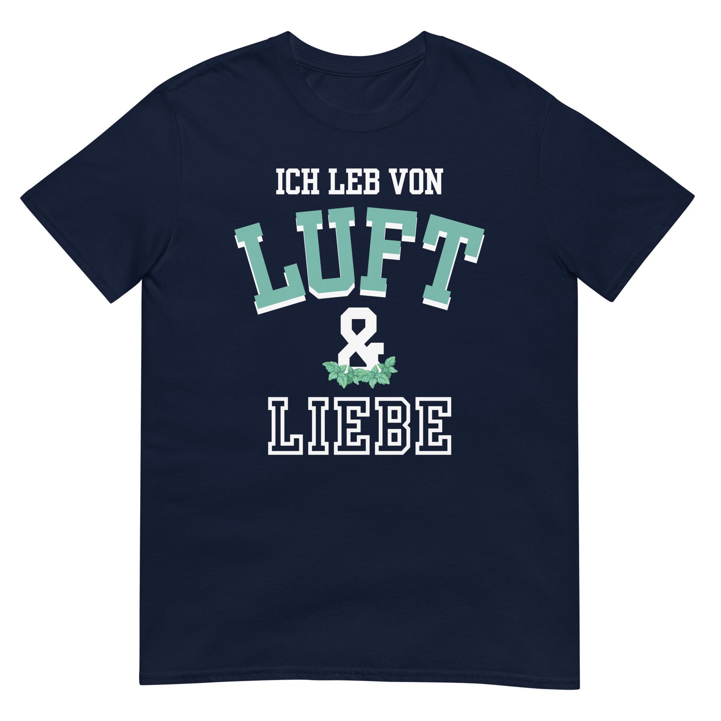 Ich leb von Luft und Liebe Pfeffi T-Shirt