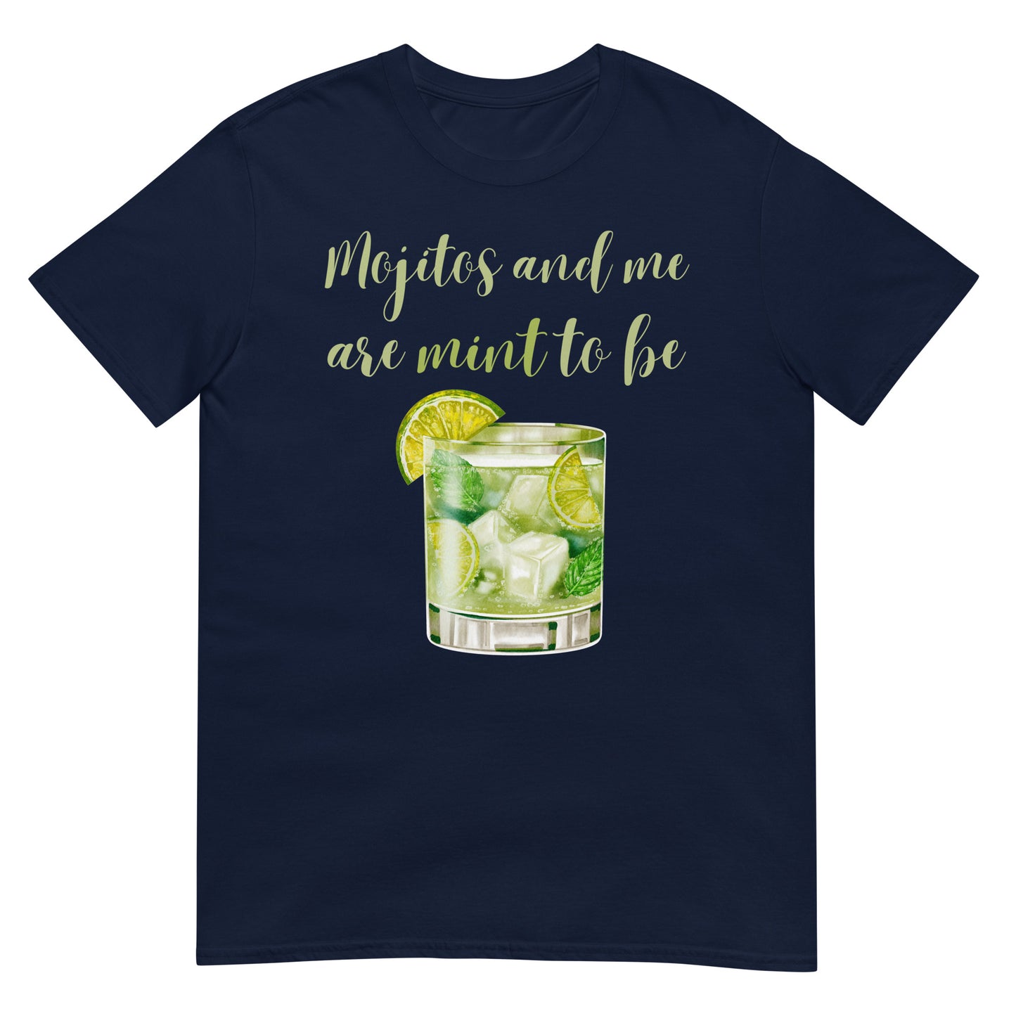 Mojitos and me are mint to be Mojito Cocktail T-Shirt
