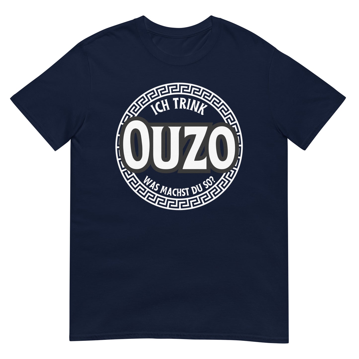 Ich trink Ouzo was machst du so? saufen T-Shirt