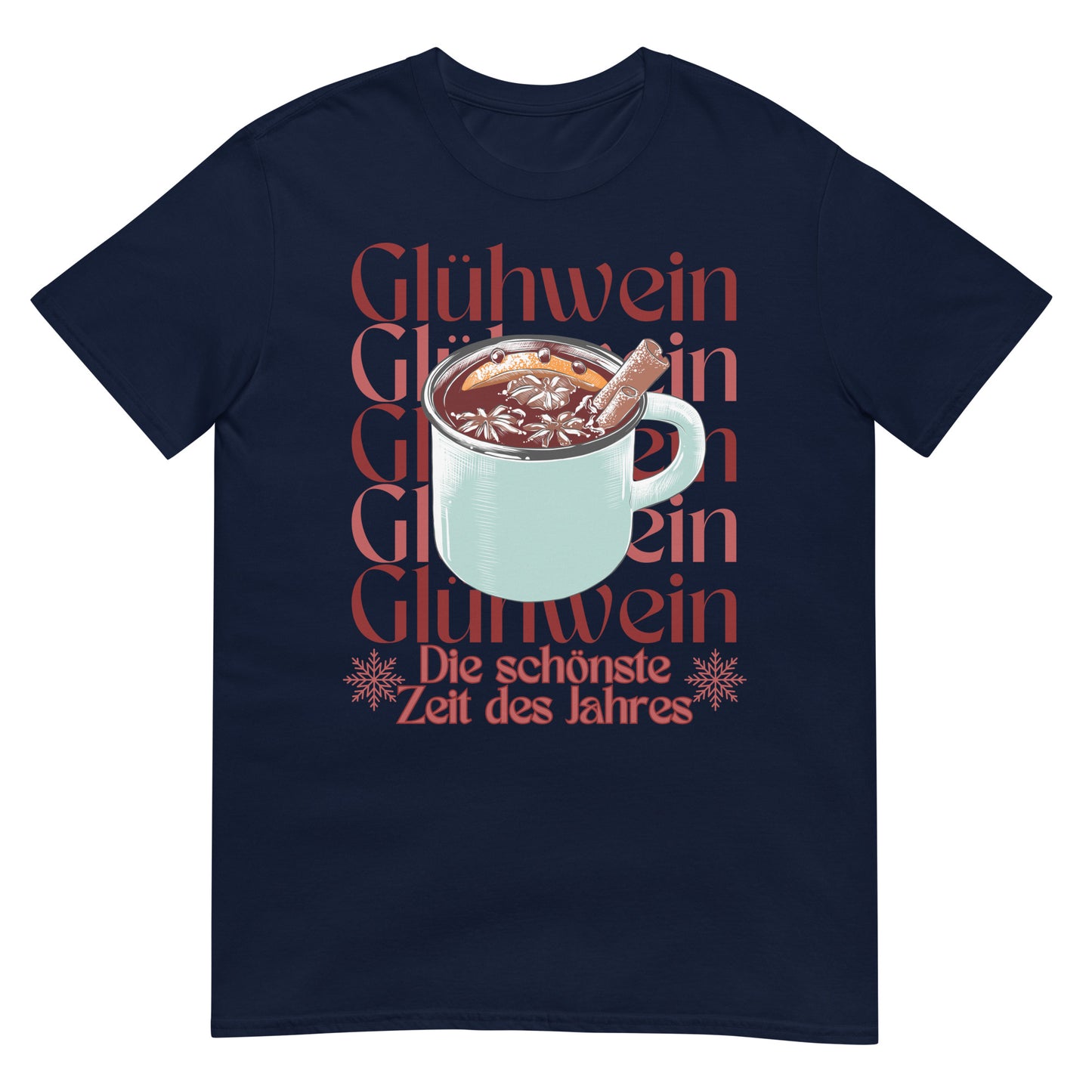 Glühwein die schönste Zeit des Jahres T-Shirt