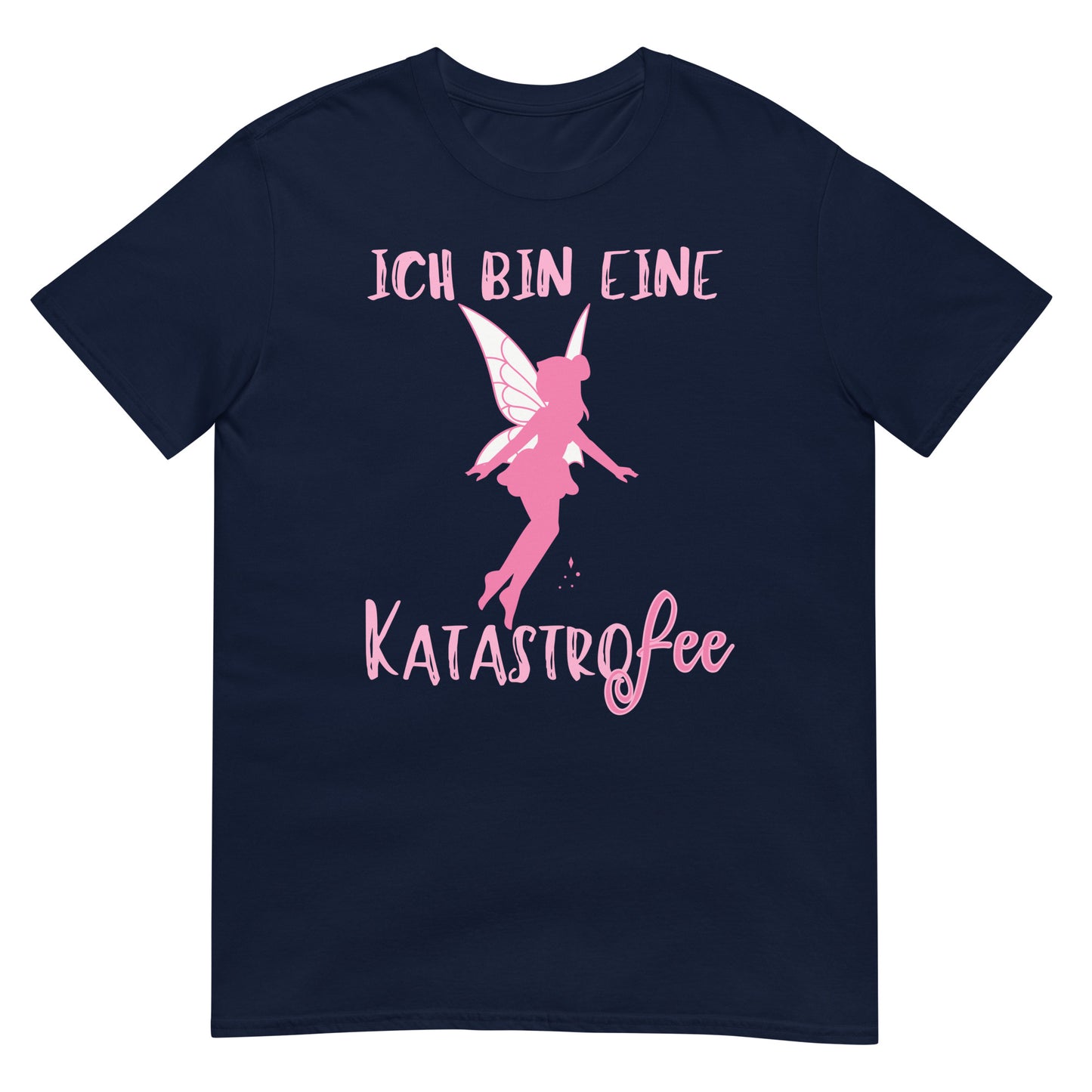 Ich bin eine Katastrofee Fee Wortspiel T-Shirt