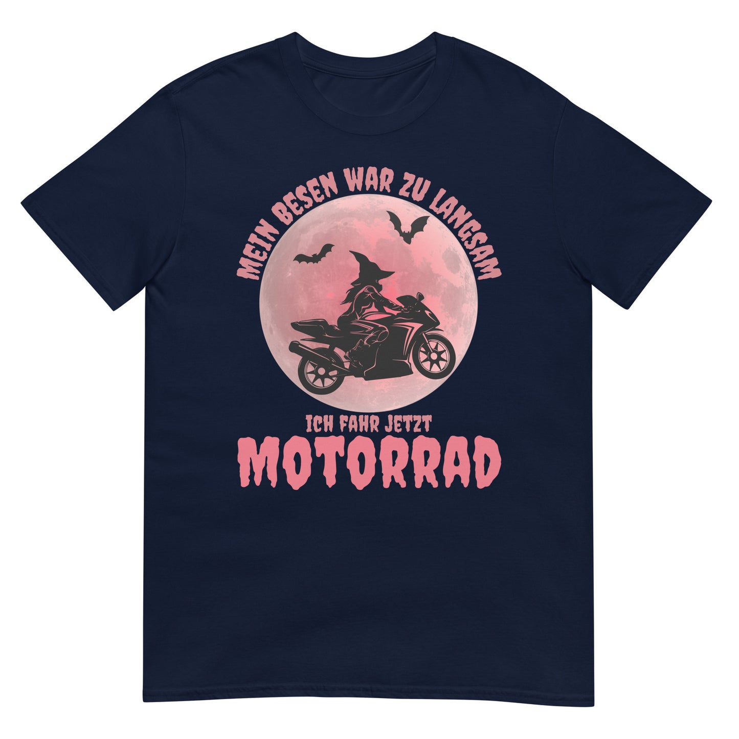 Mein Besen war zu langsam ich fahr jetzt Motorrad Hexe T-Shirt