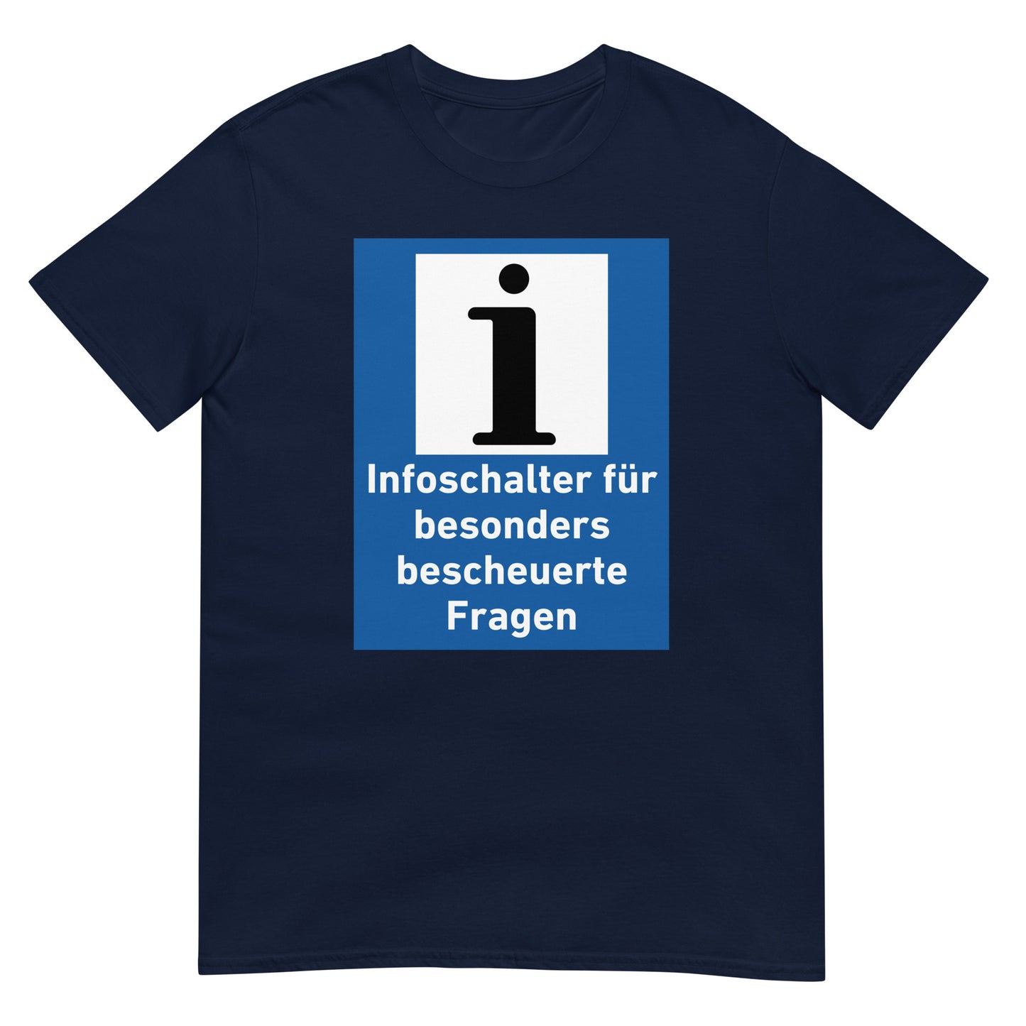 Infoschalter für besonders bescheuerte Fragen T-Shirt