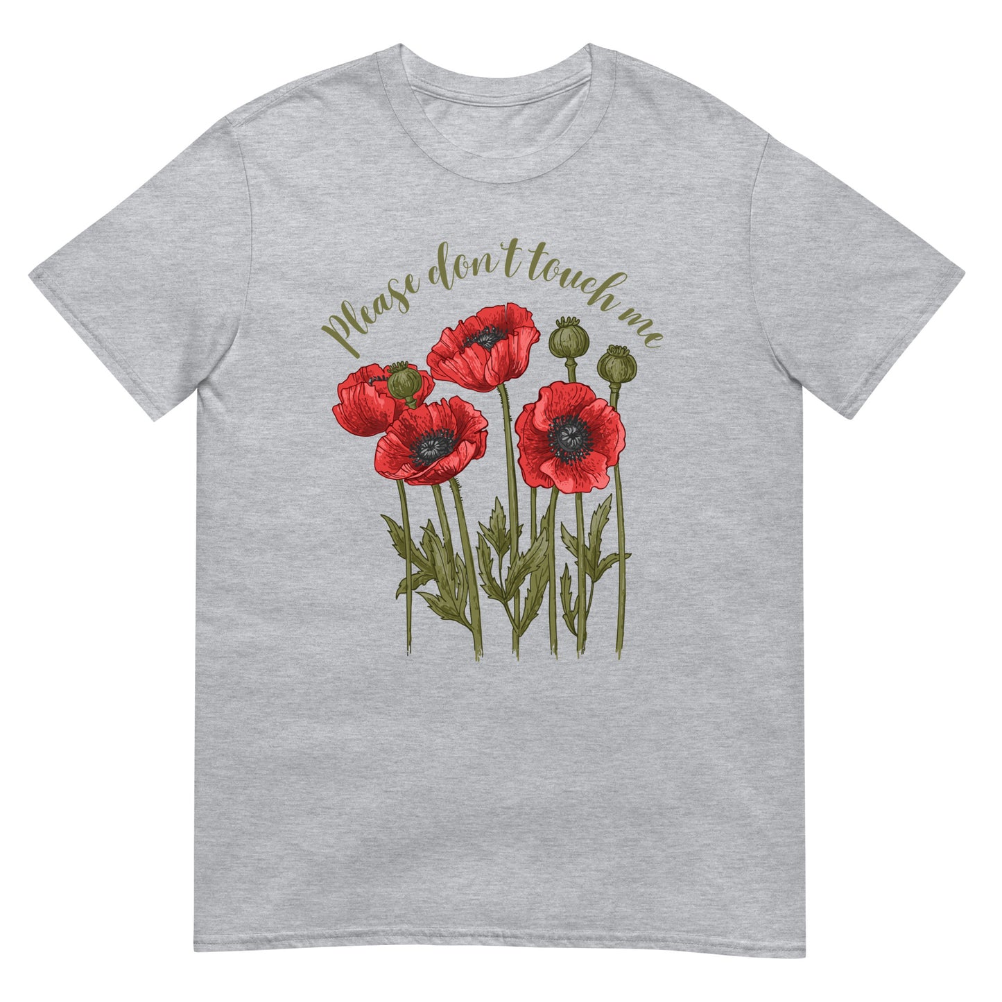 Please don't touch me Poppies T-Shirt
