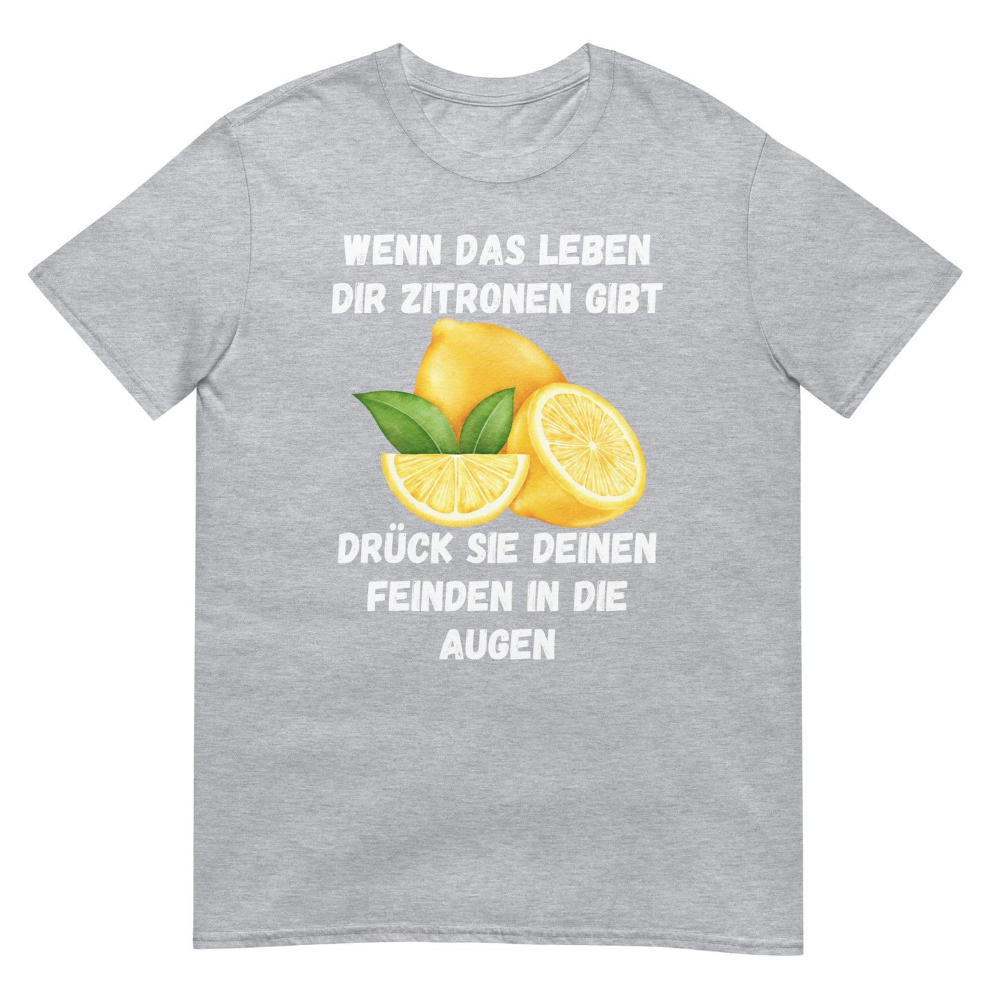 Wenn das Leben dir Zitronen gibt T-Shirt