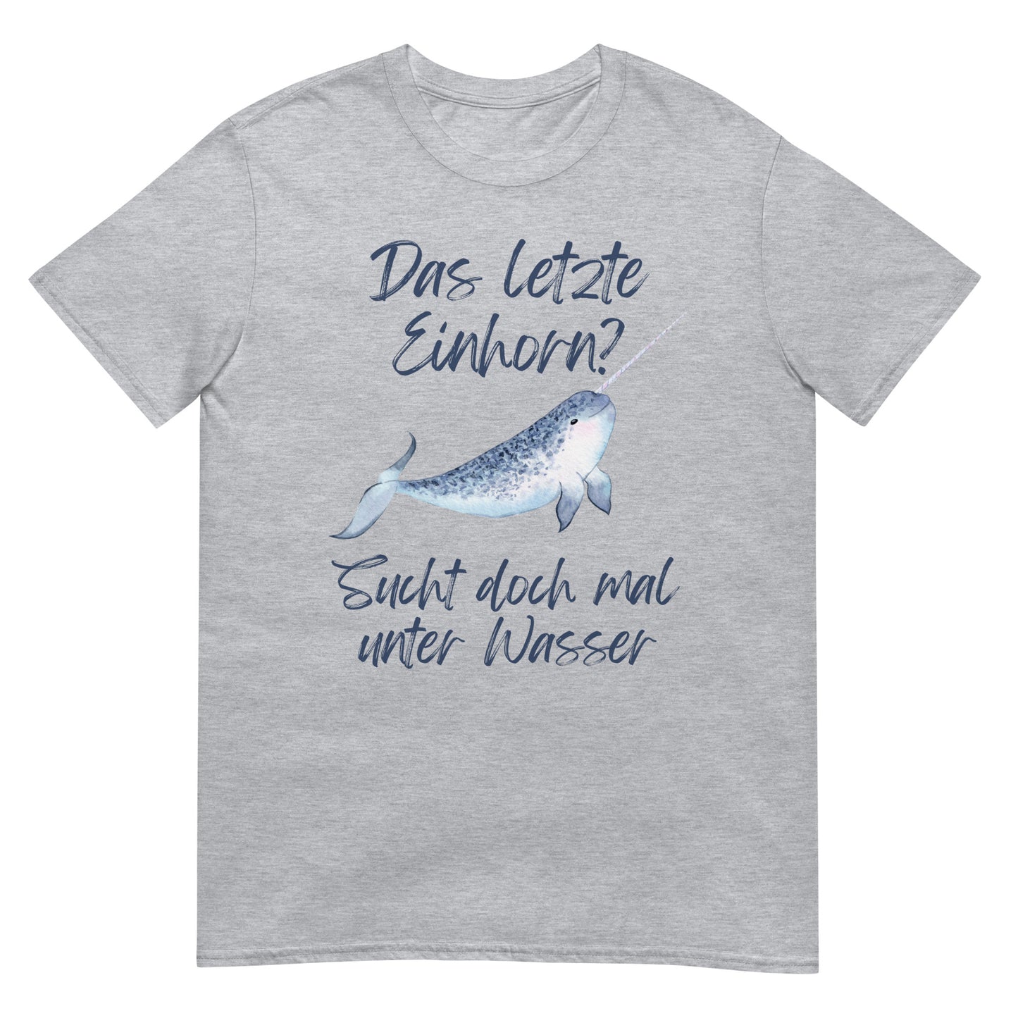 Das letzte Unterwasser-Einhorn Narwal T-Shirt
