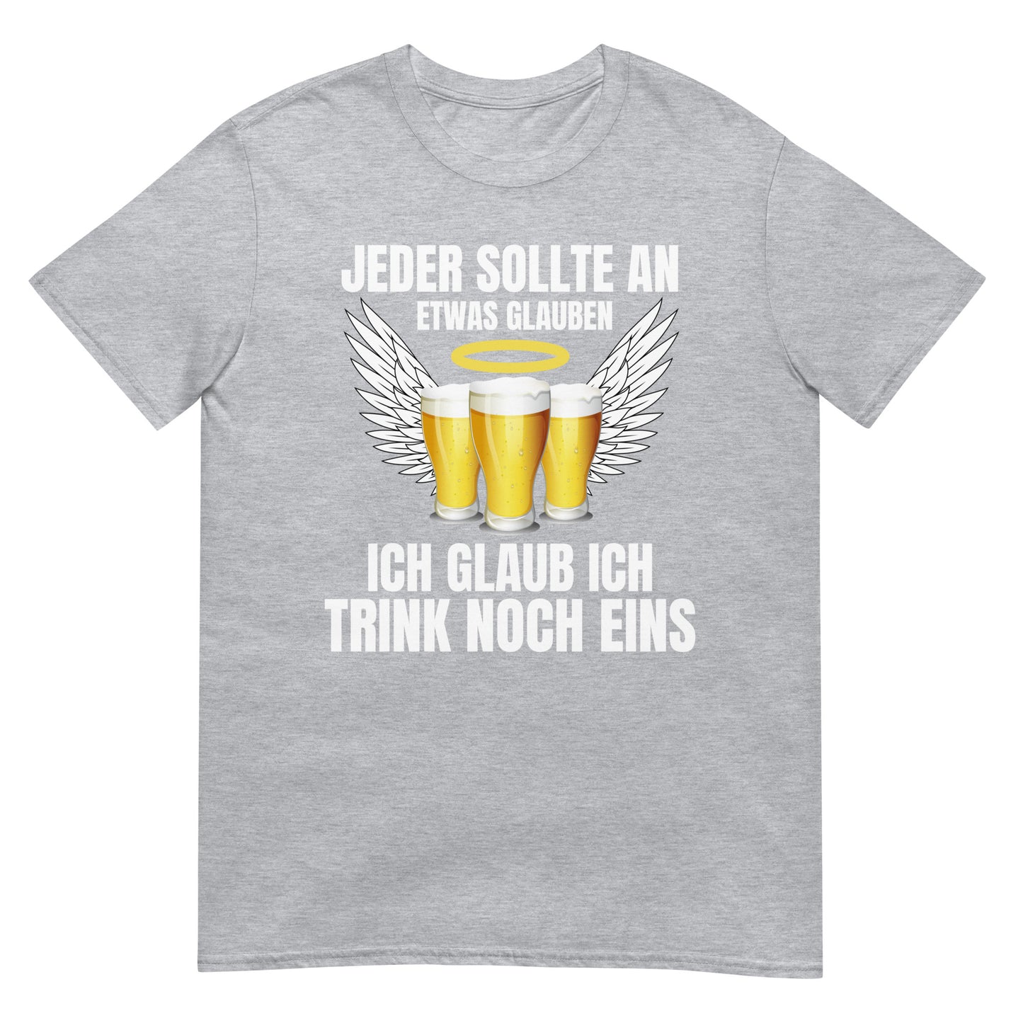 Jeder sollte an etwas glauben ich glaub ich trink noch eins Bier Party T-Shirt