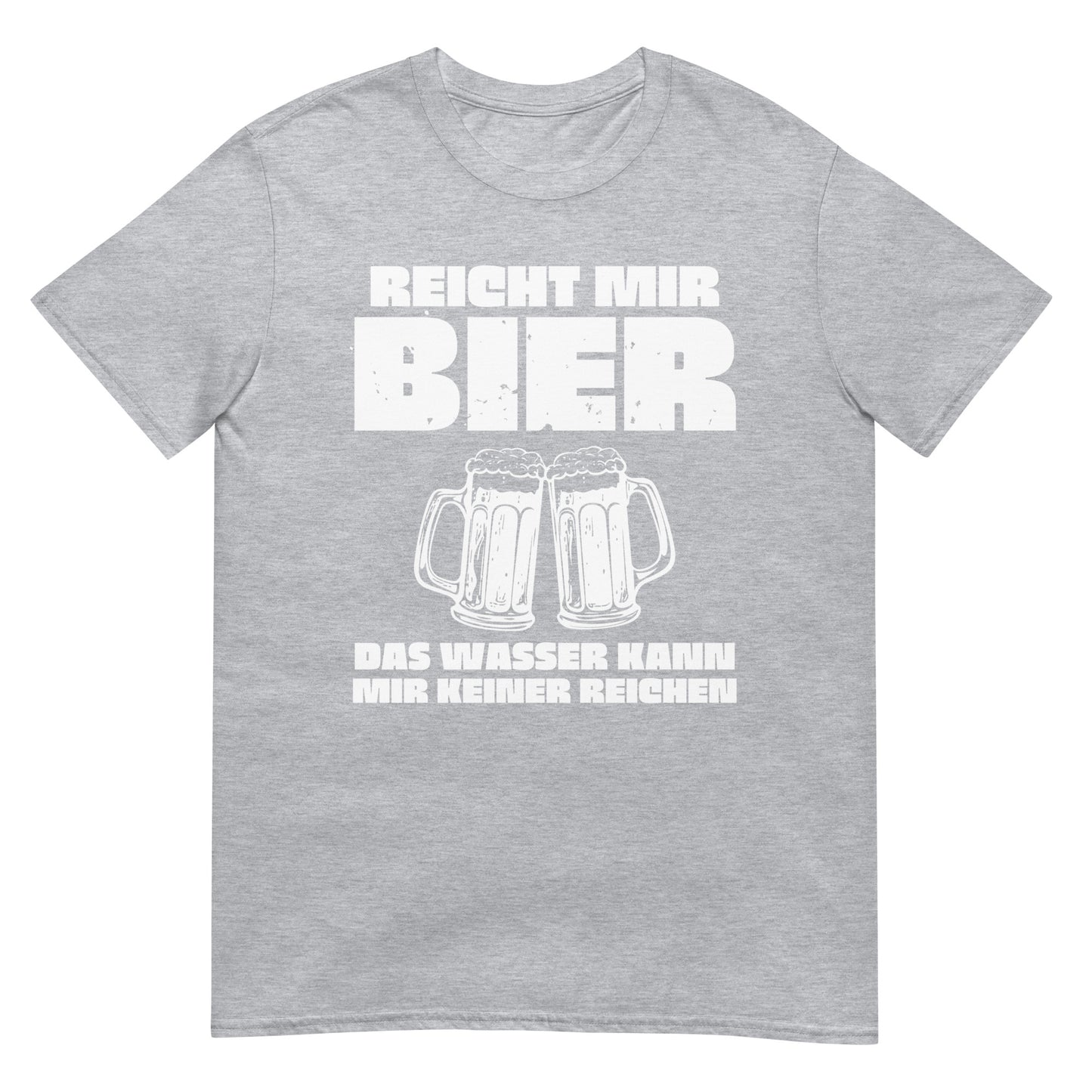Reicht mir Bier das Wasser kann mir keiner reichen Spruch T-Shirt