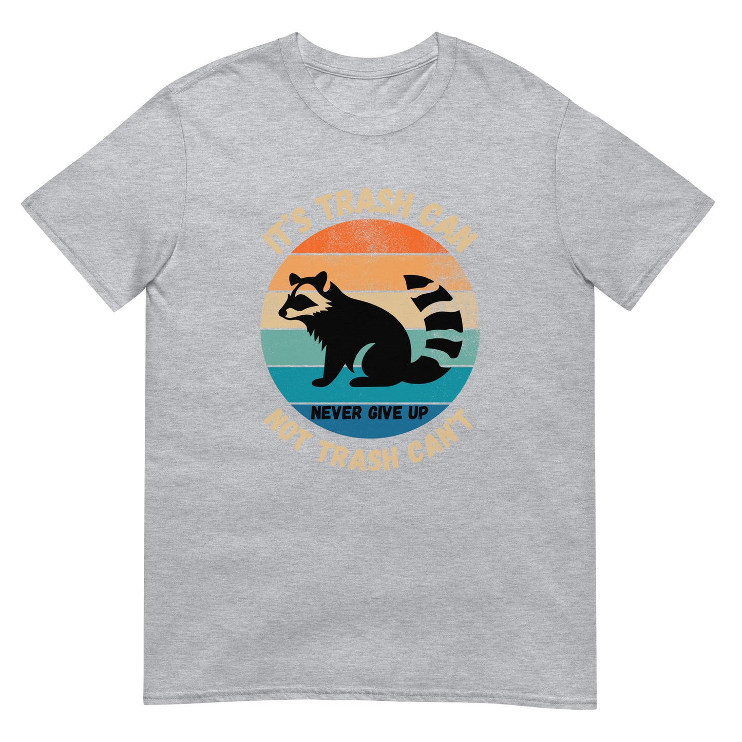 It's trash can not trash can't Waschbär T-Shirt
