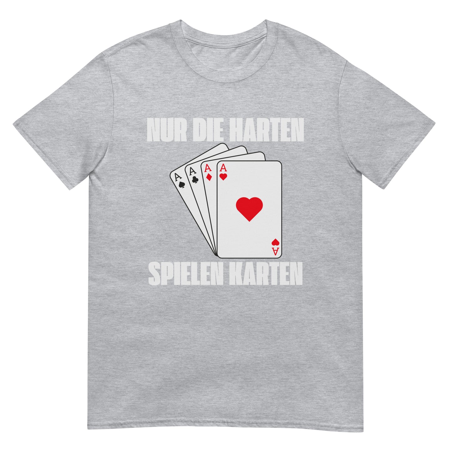 Nur die Harten spielen Karten Poker Skat T-Shirt