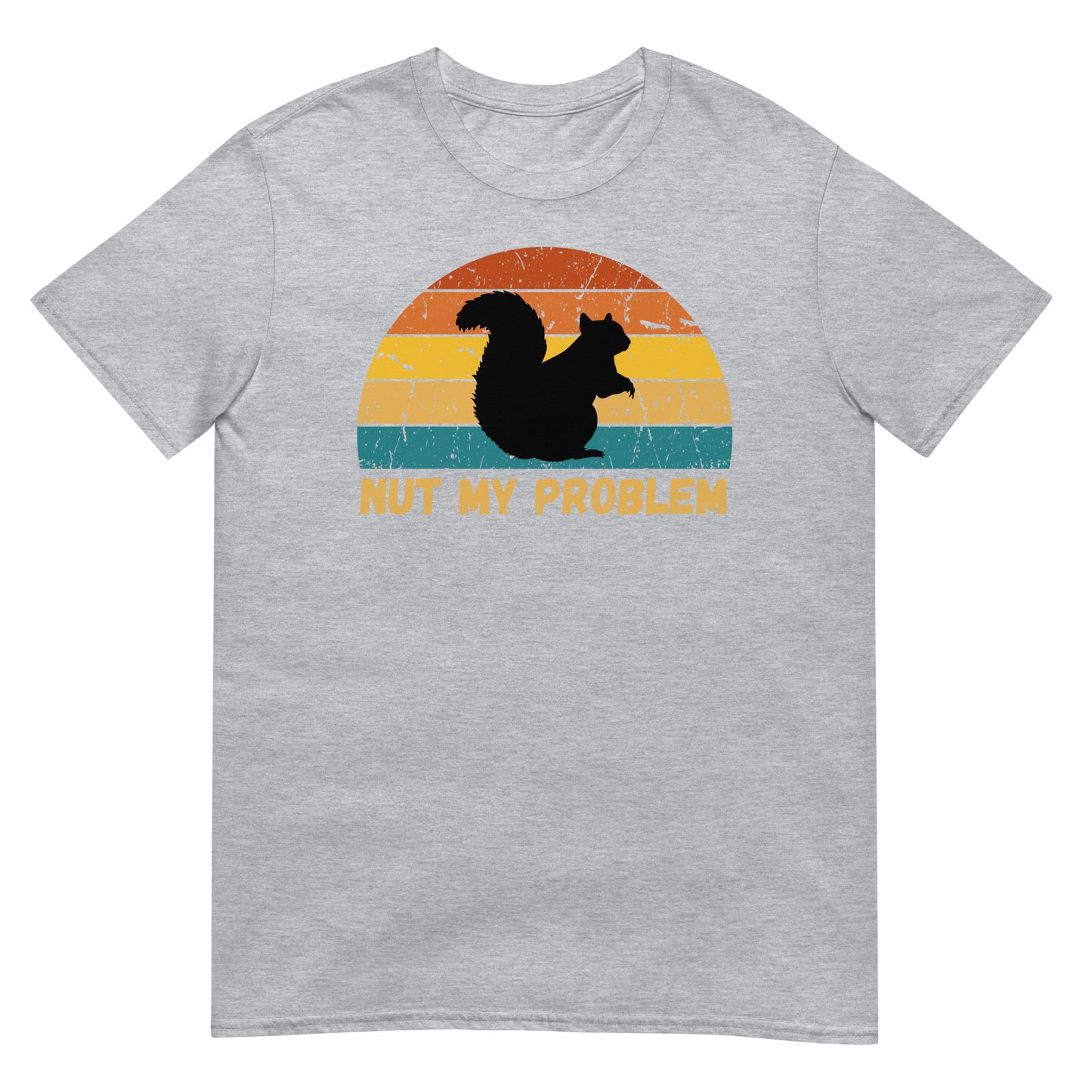 Nut my problem Eichhörnchen T-Shirt