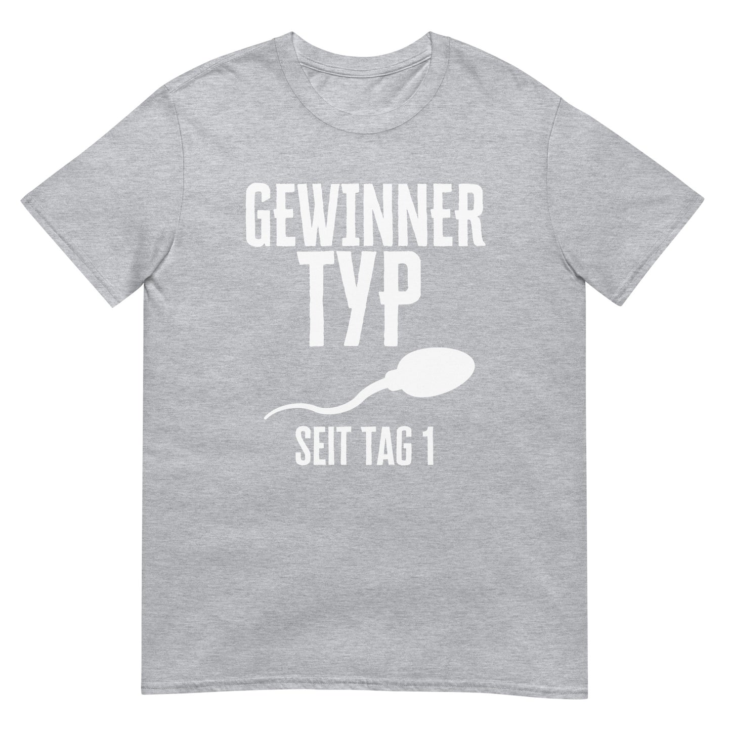 Gewinnertyp seit Tag 1 Sperma Spermium T-Shirt
