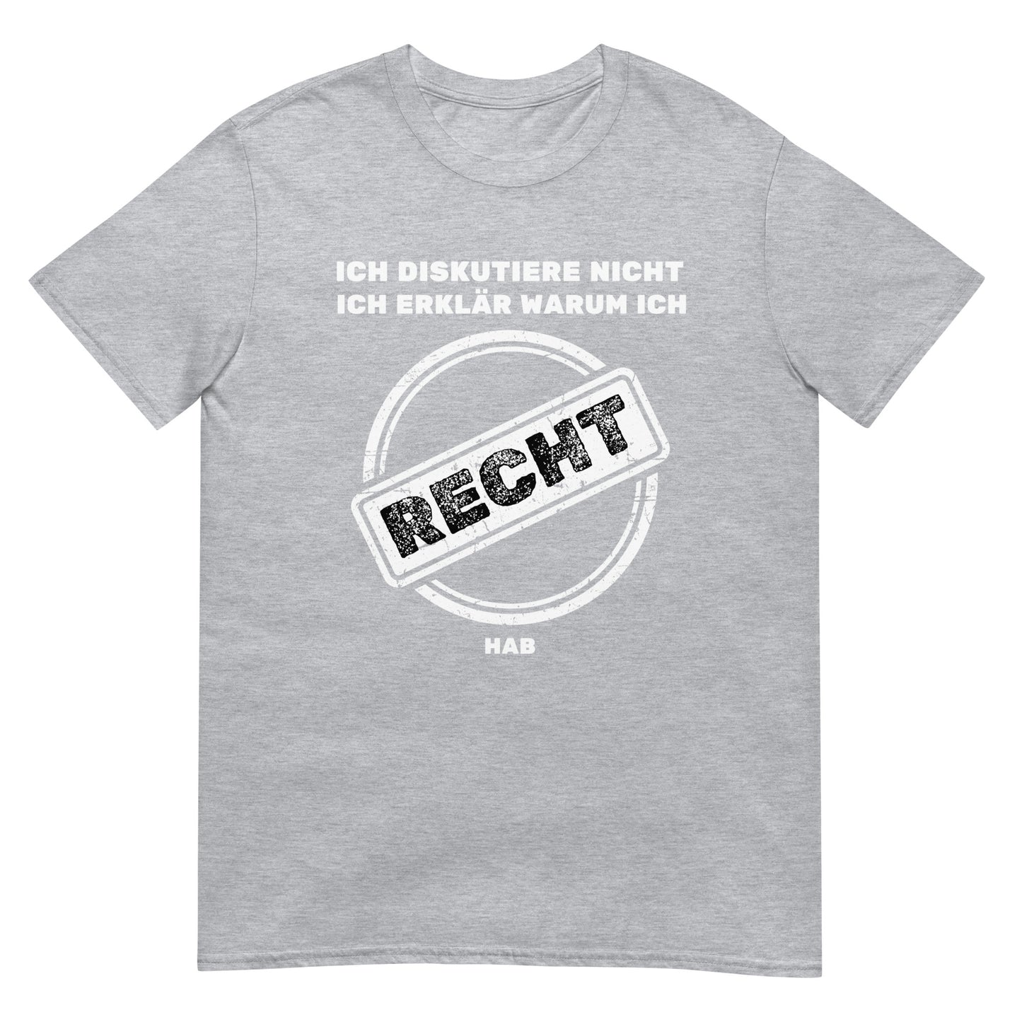 Ich diskutiere nicht ich erkläre warum ich Recht hab T-Shirt