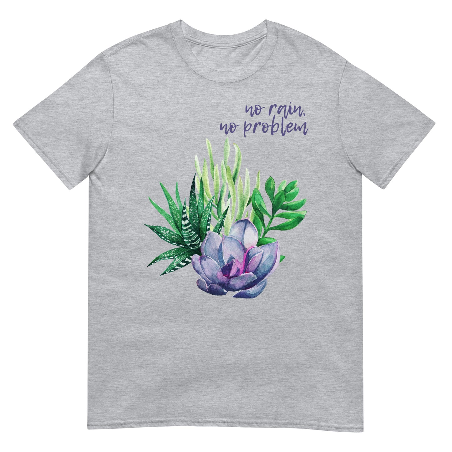 No rain no problem Sukkulente T-Shirt