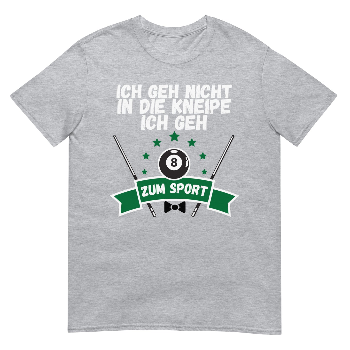 Ich geh nicht in die Kneipe ich geh zum Sport Billard T-Shirt