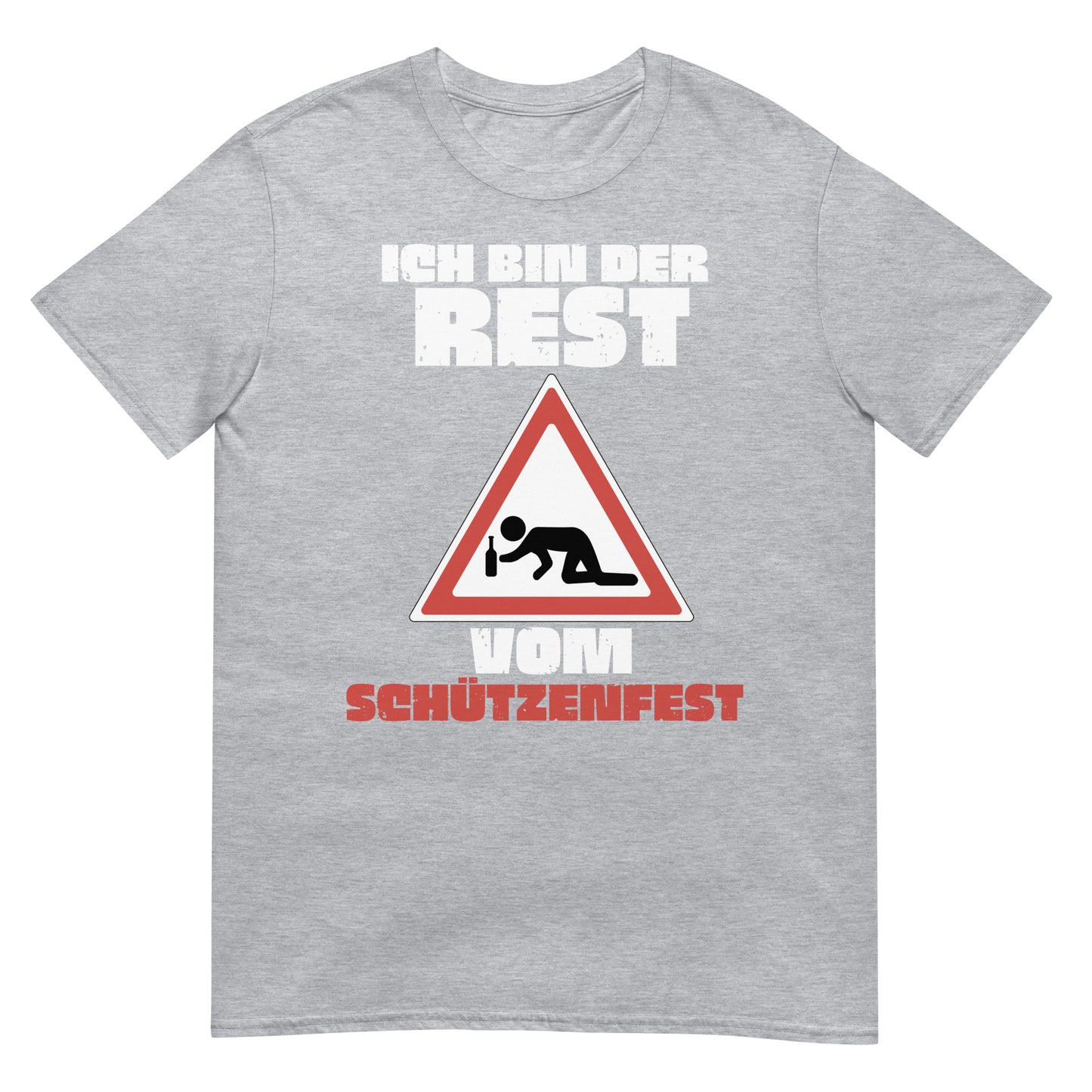 Ich bin der Rest vom Schützenfest T-Shirt