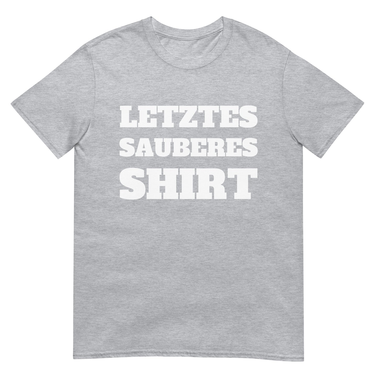 Letztes sauberes Shirt T-Shirt