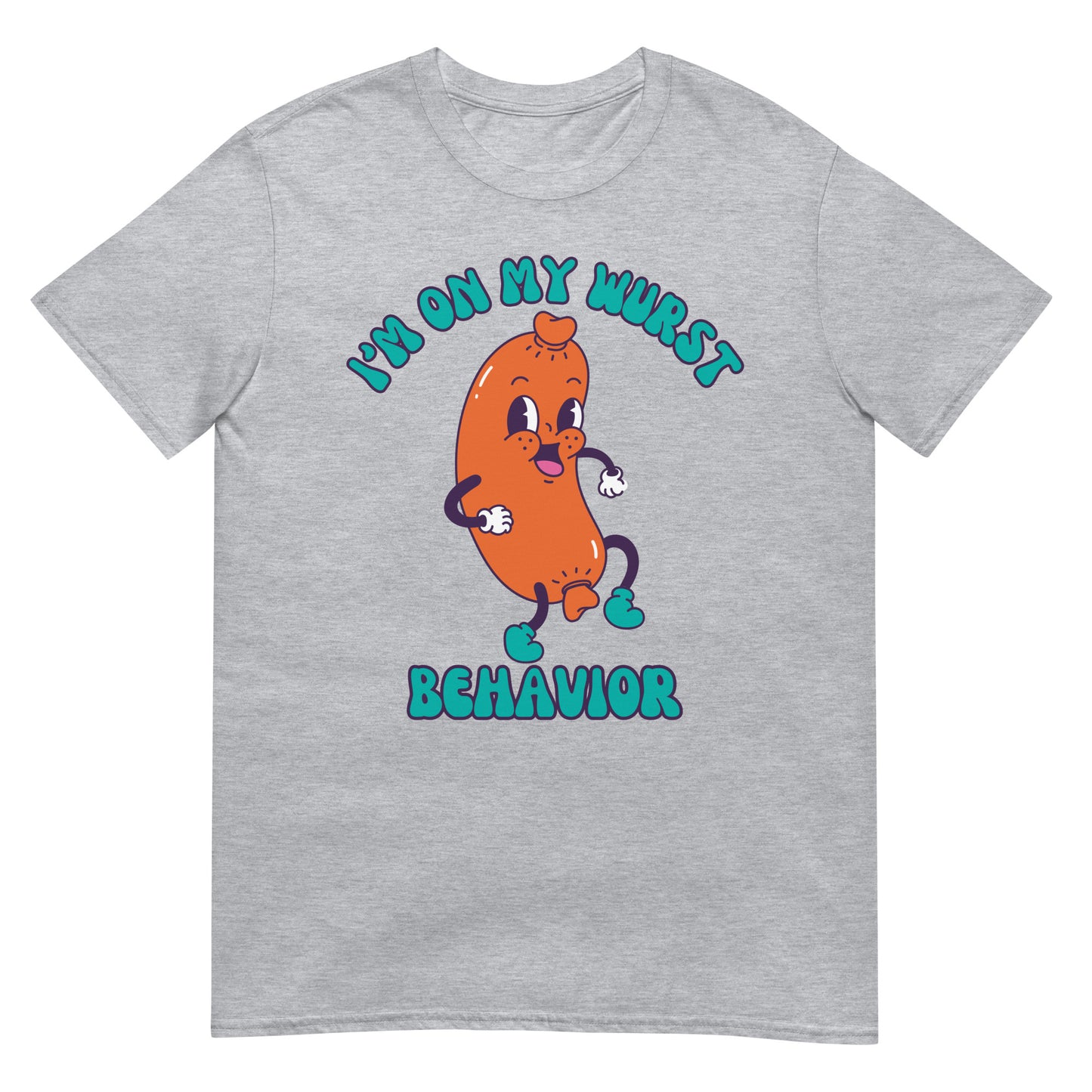 I'm on my Wurst Behavior Würstchen T-Shirt