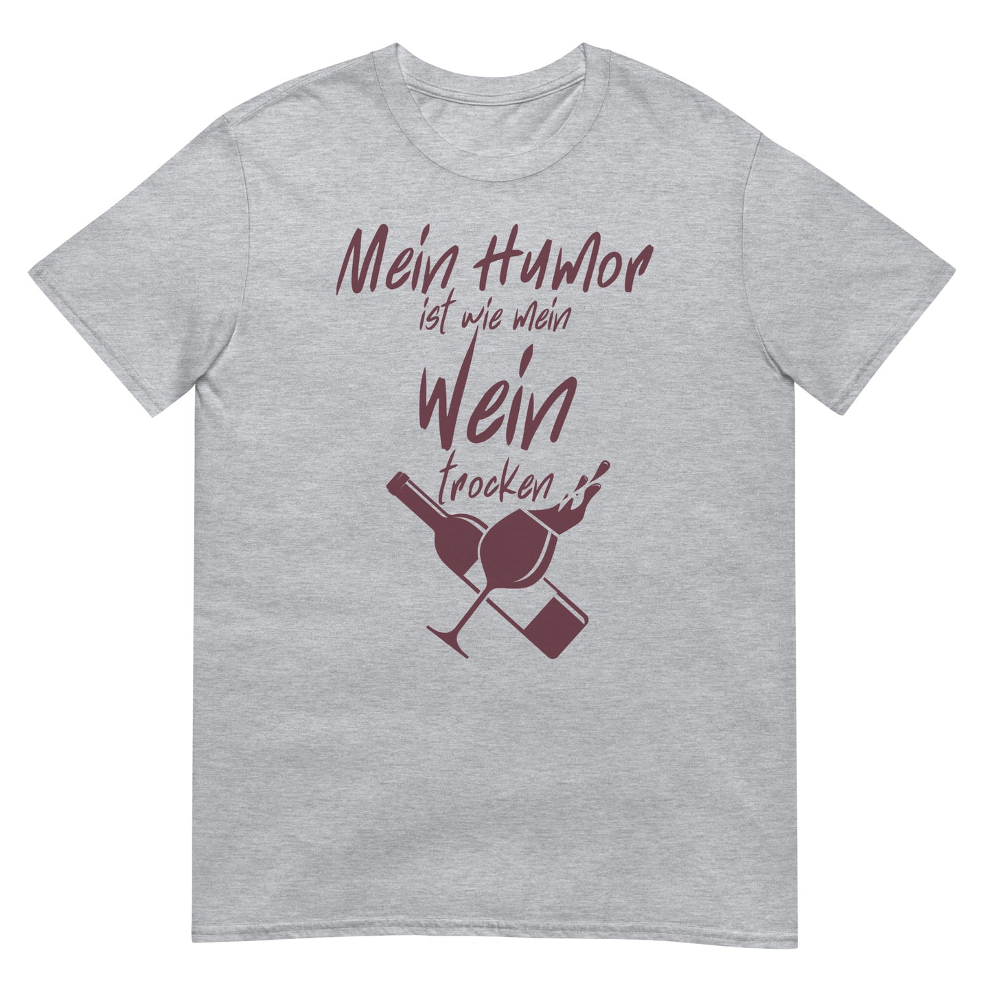 Mein Humor ist wie mein Wein trocken T-Shirt