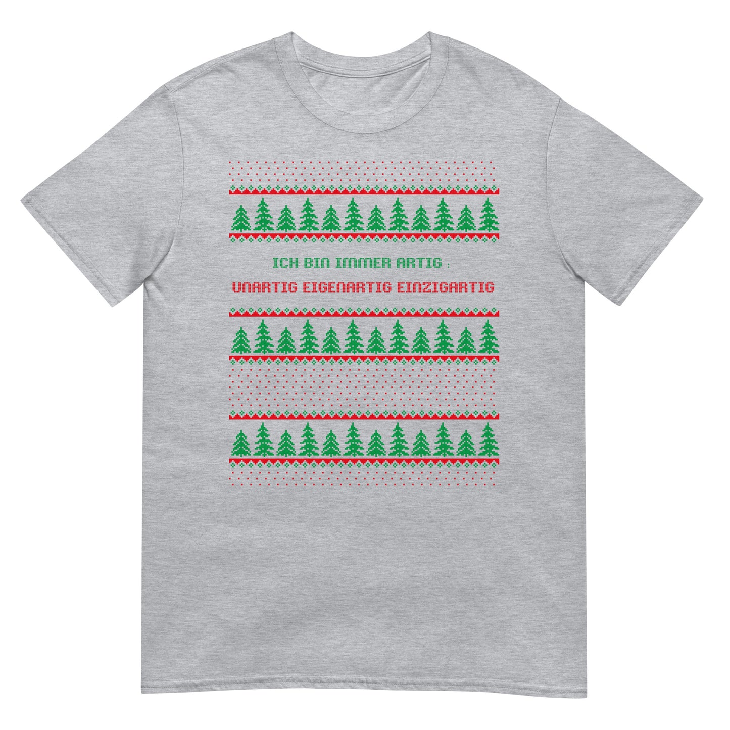 Unartig Eigenartig Einzigartig Weihnachten T-Shirt