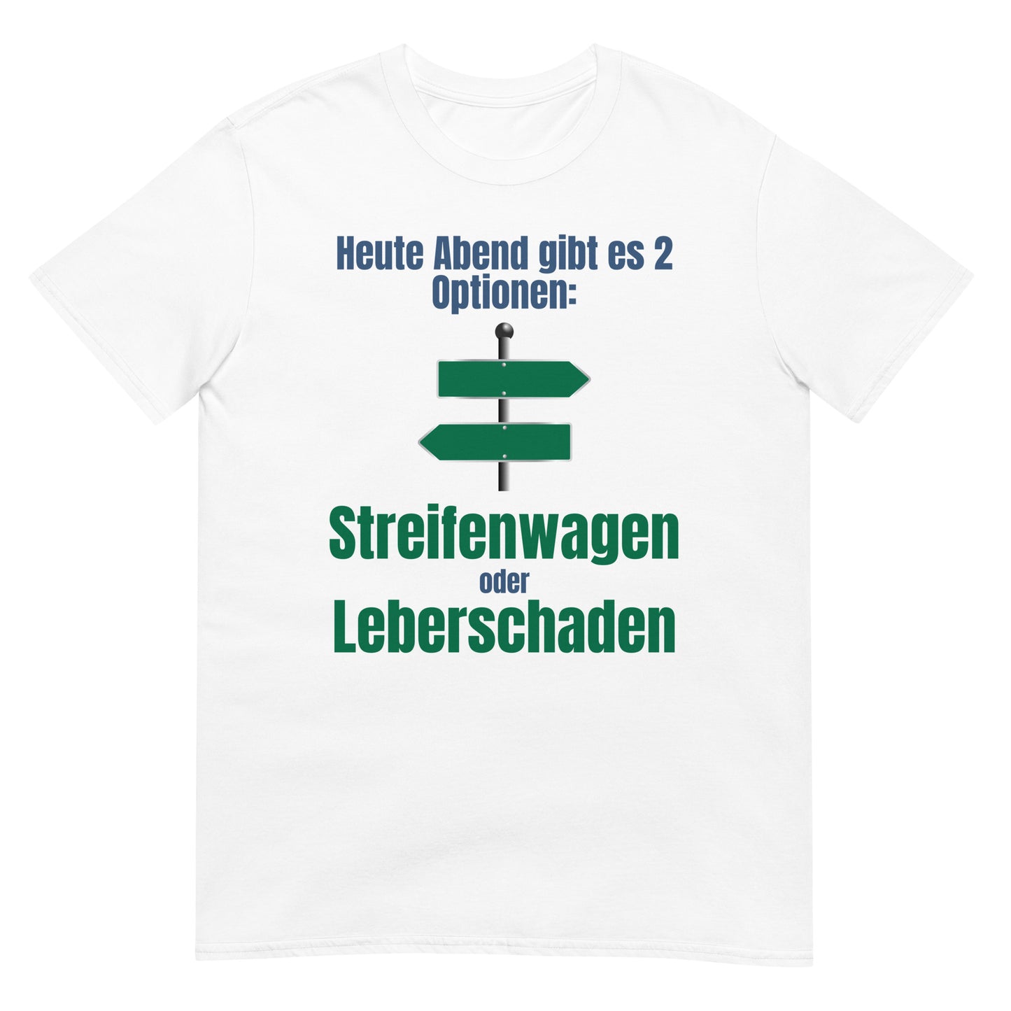 Streifenwagen oder Leberschaden Party T-Shirt