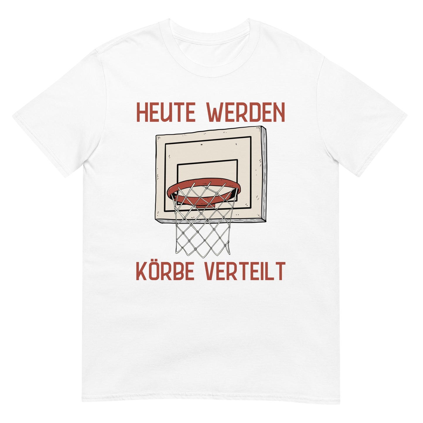 Heute werden Körbe verteilt Basketball T-Shirt