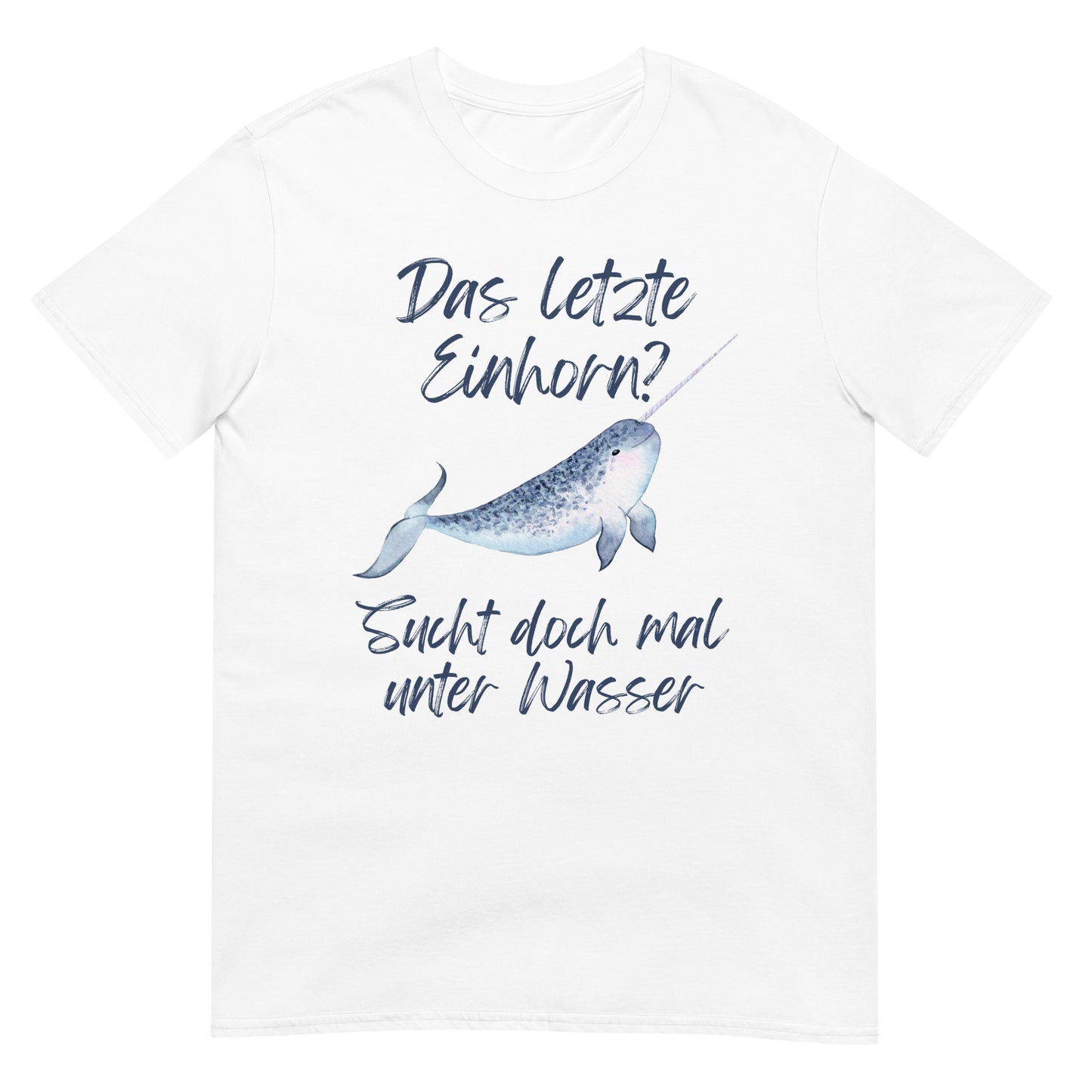 Das letzte Unterwasser-Einhorn Narwal T-Shirt