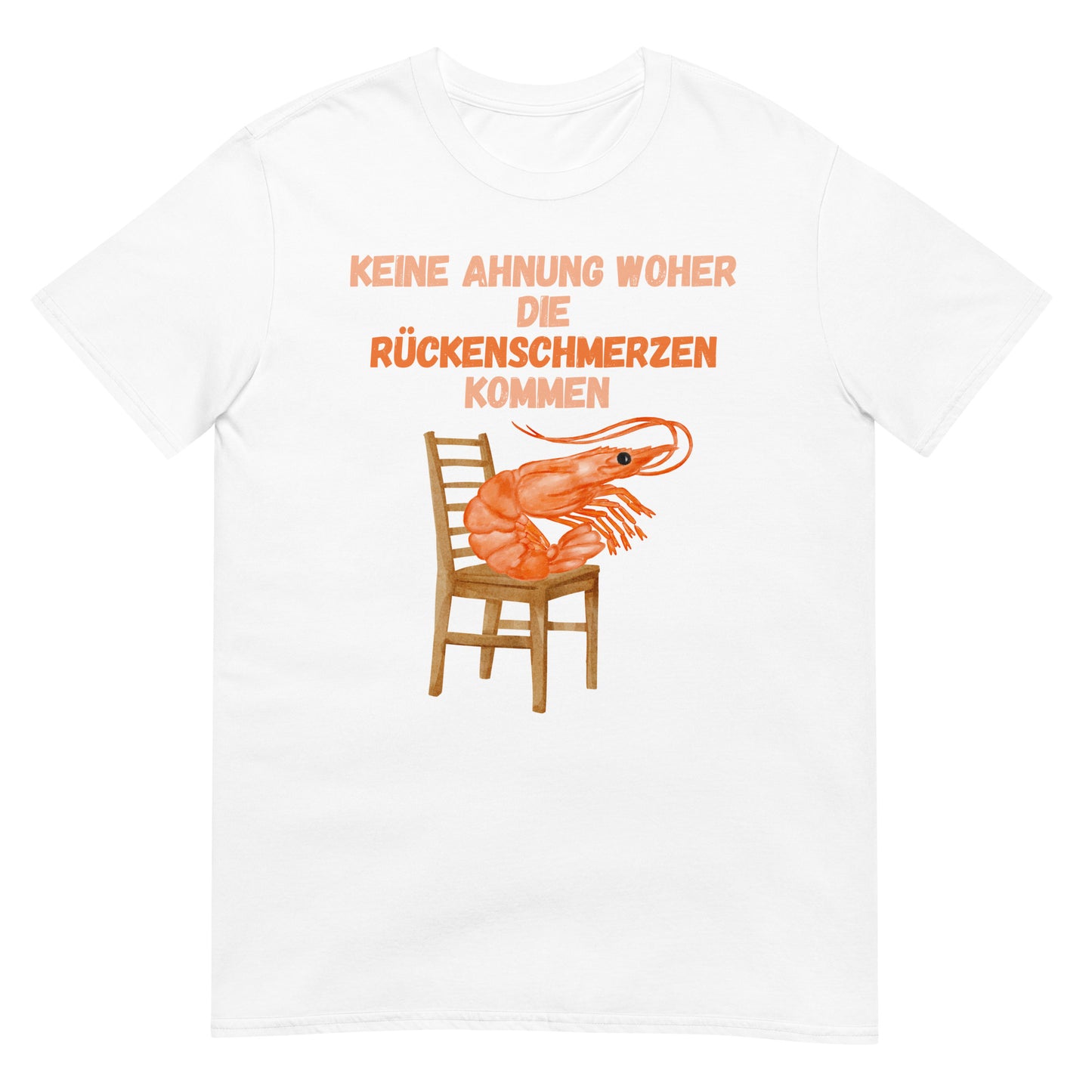 Keine Ahnung woher die Rückenschmerzen kommen T-Shirt