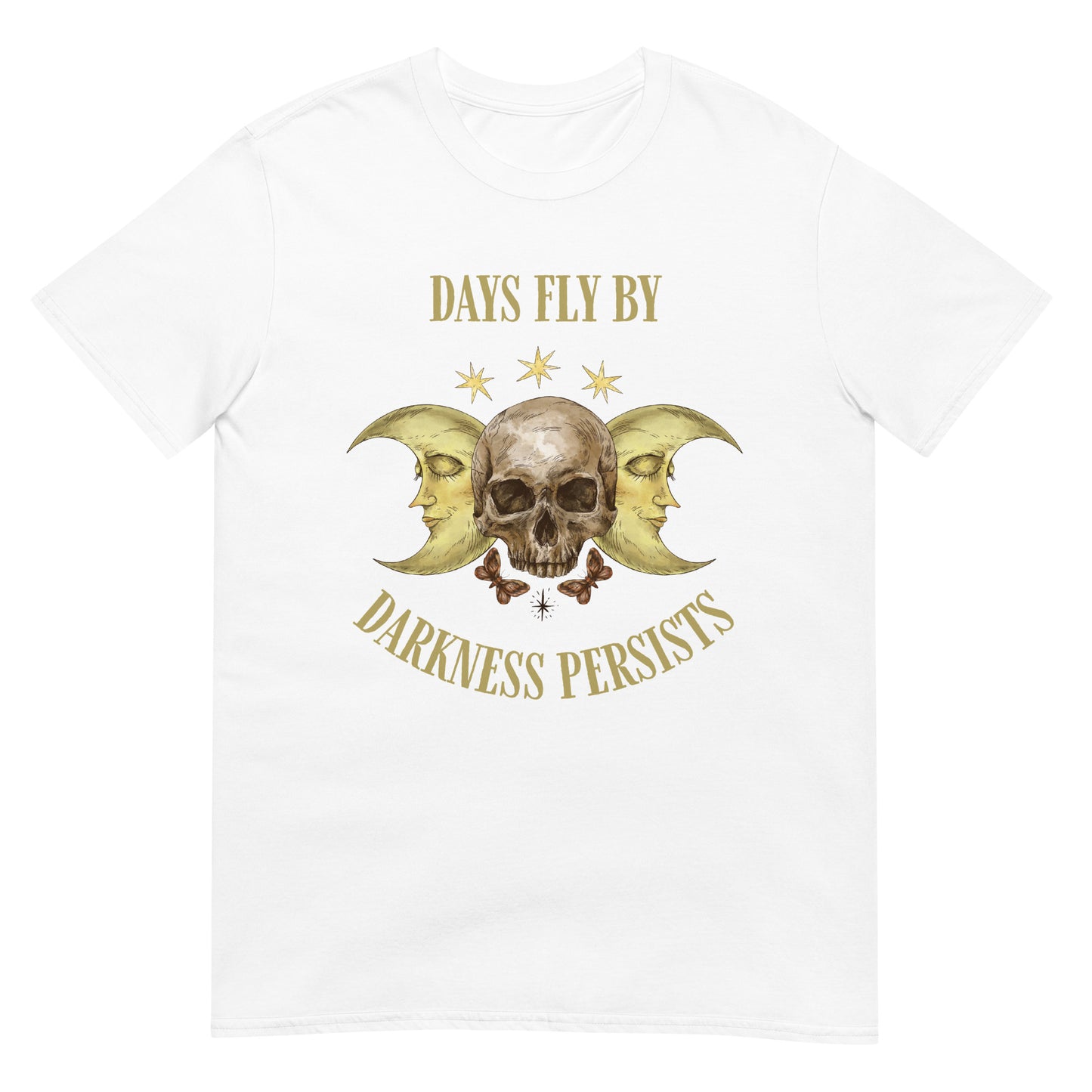 Days fly by Darkness persists Metalcore T-Shirt