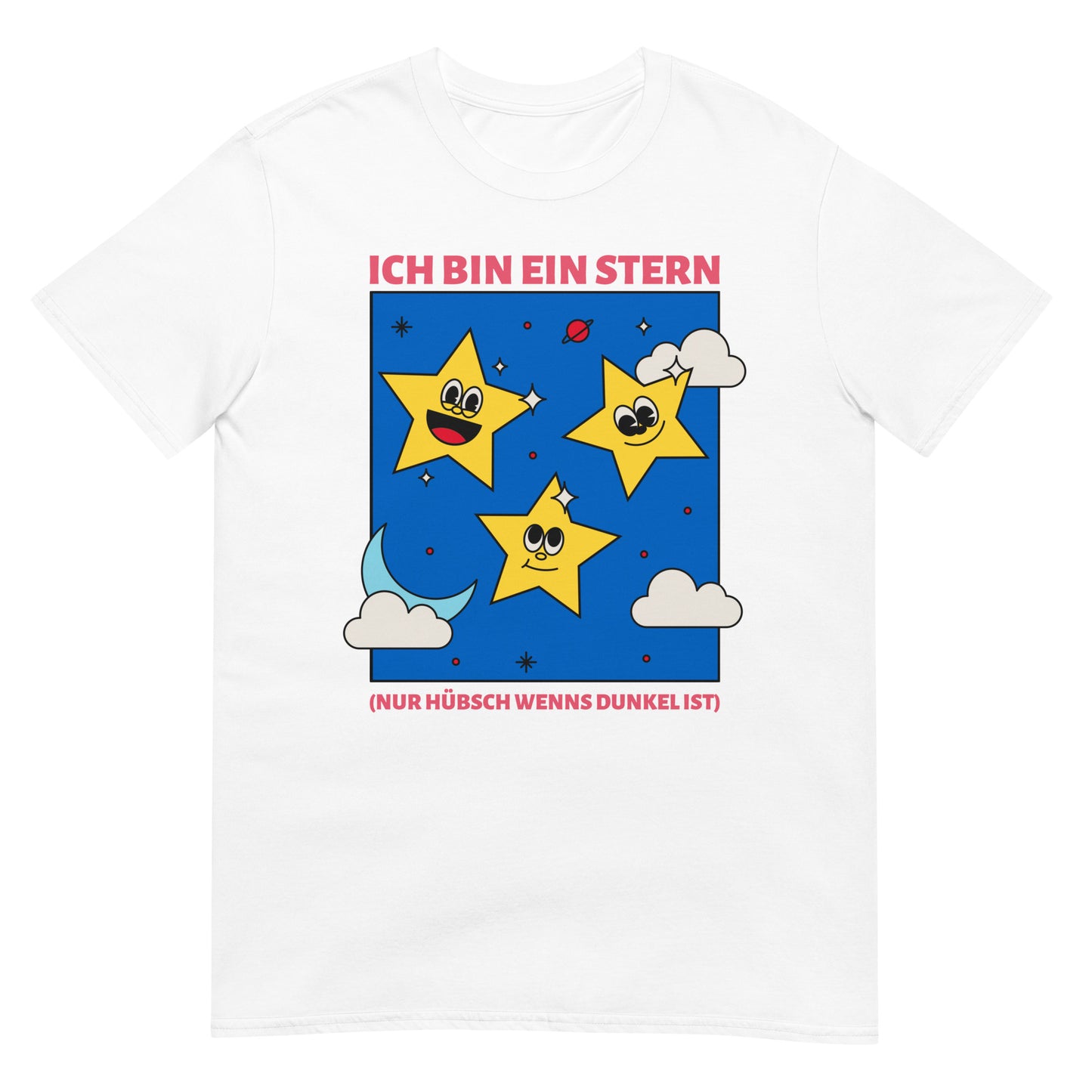 Ich bin ein Stern nur hübsch wenns dunkel ist Spruch T-Shirt