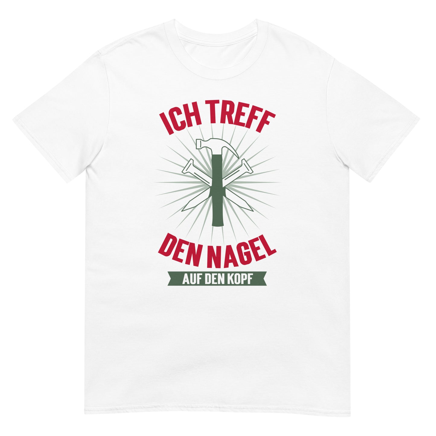 Ich treff den Nagel auf den Kopf Handwerker Heimwerker T-Shirt