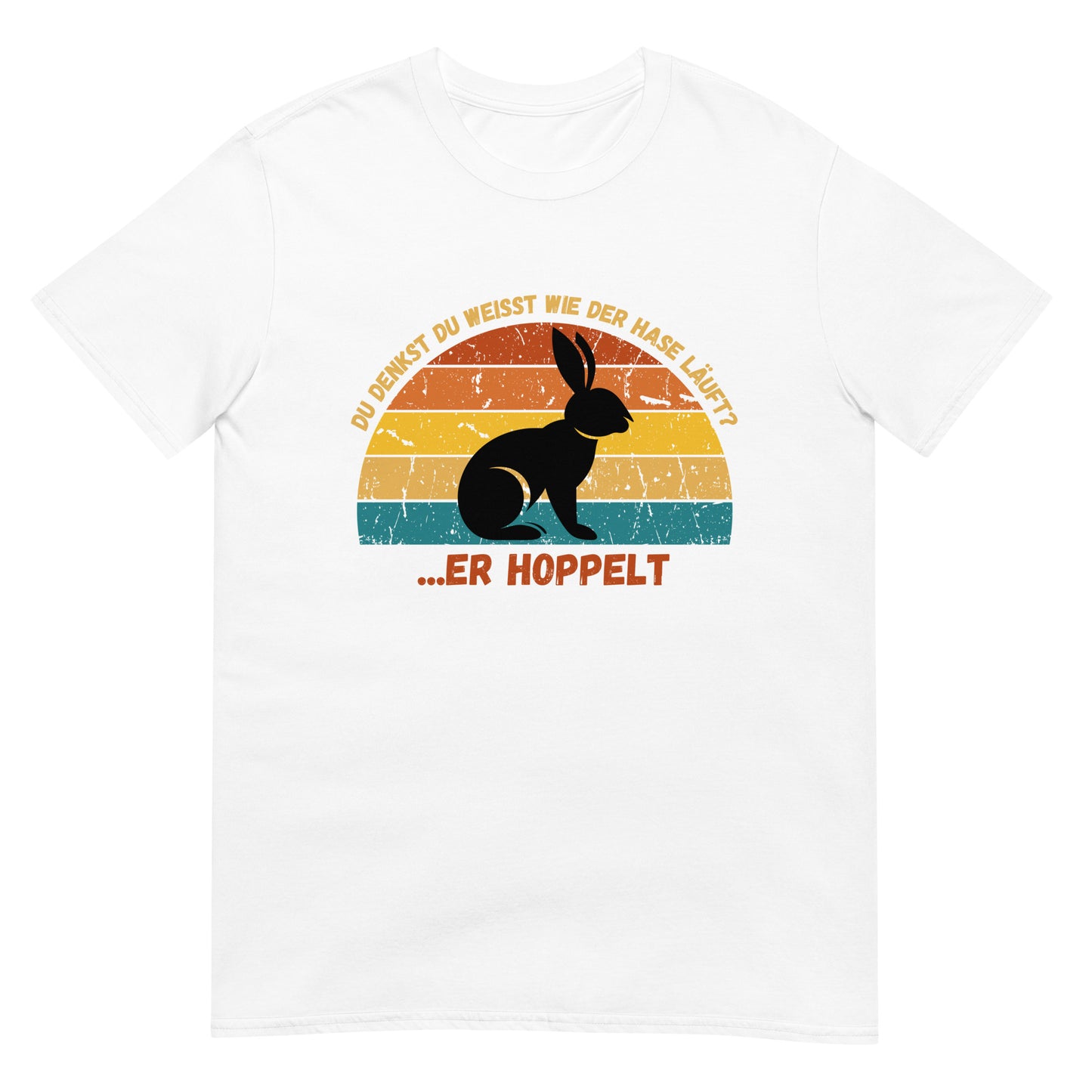 Du denkst du weisst wie der Hase läuft? Er hoppelt T-Shirt