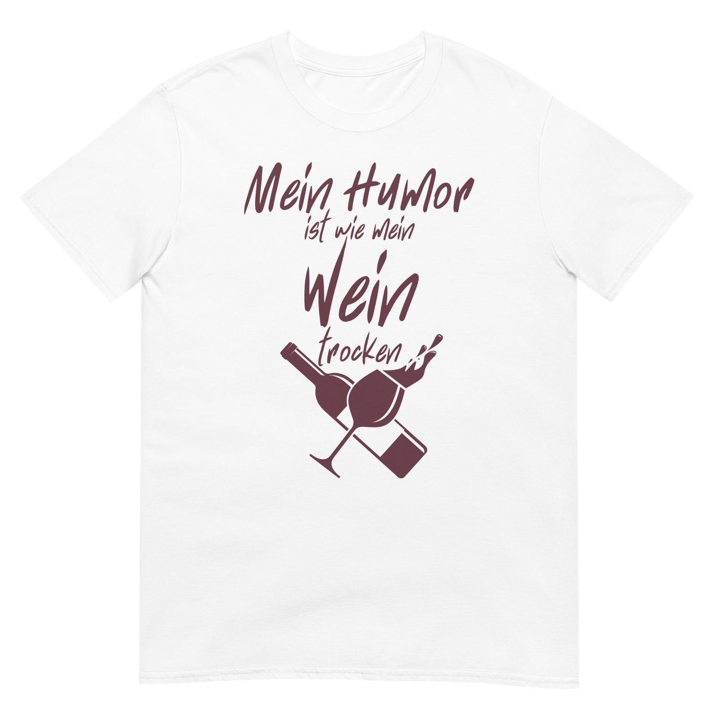 Mein Humor ist wie mein Wein trocken T-Shirt