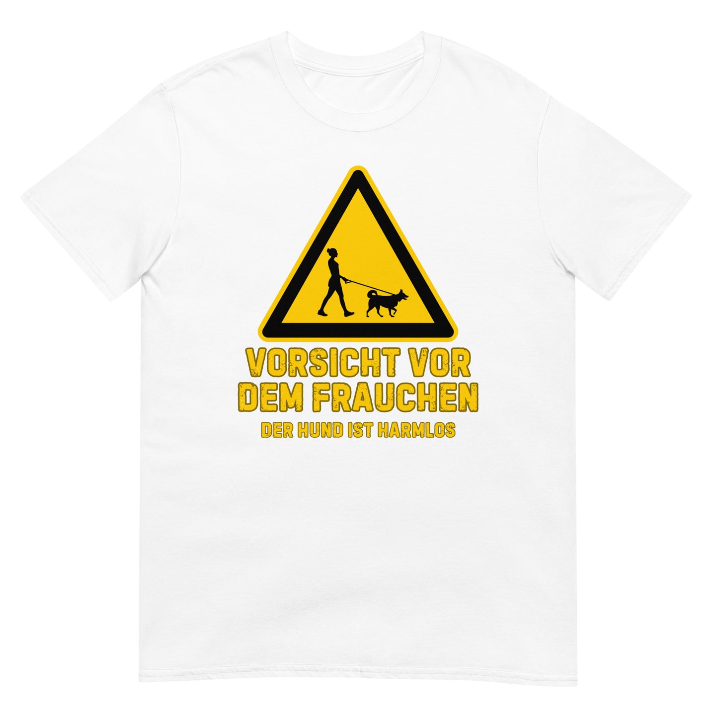 Vorsicht vor dem Frauchen Hund T-Shirt