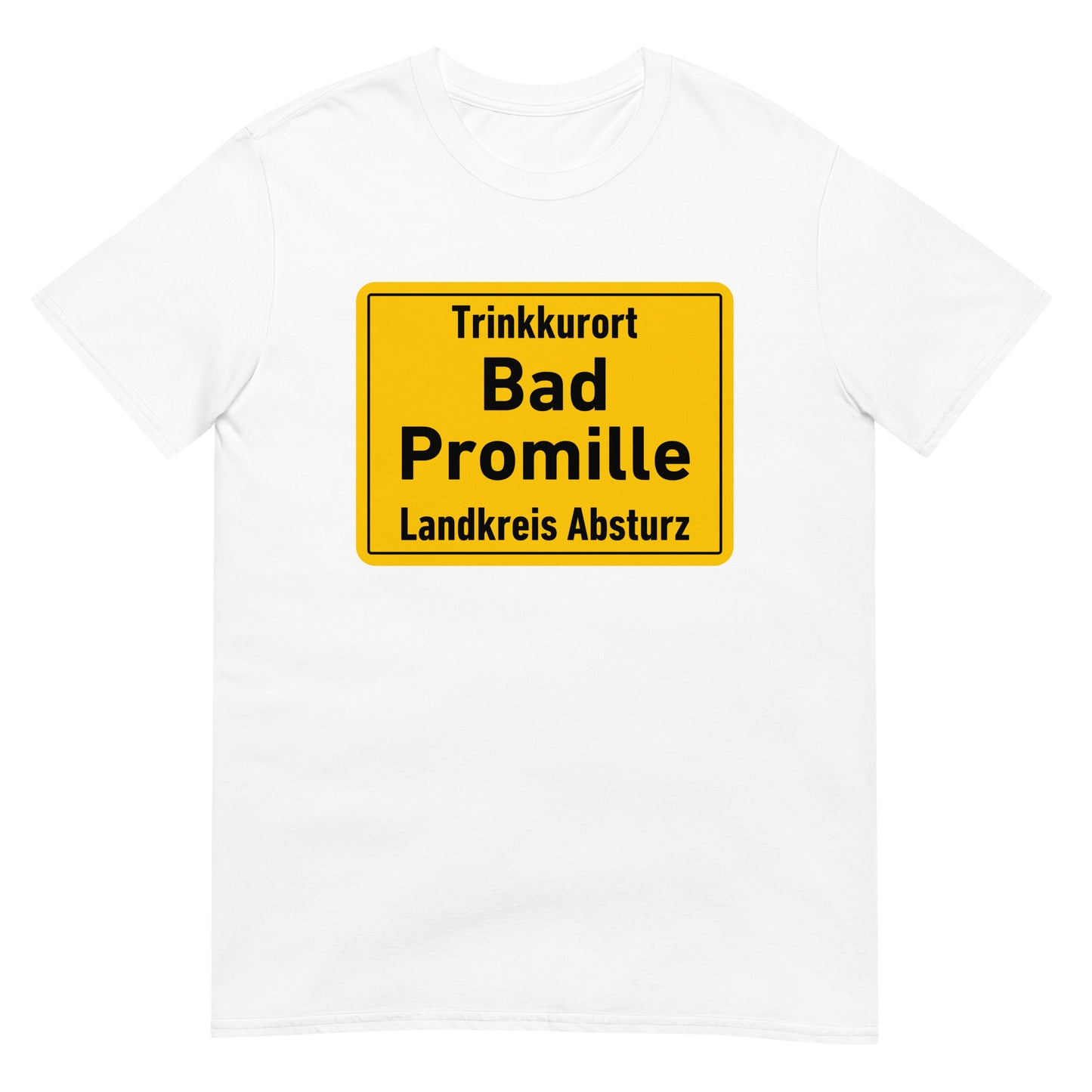 Bad Promille Landkreis Absturz Saufen T-Shirt