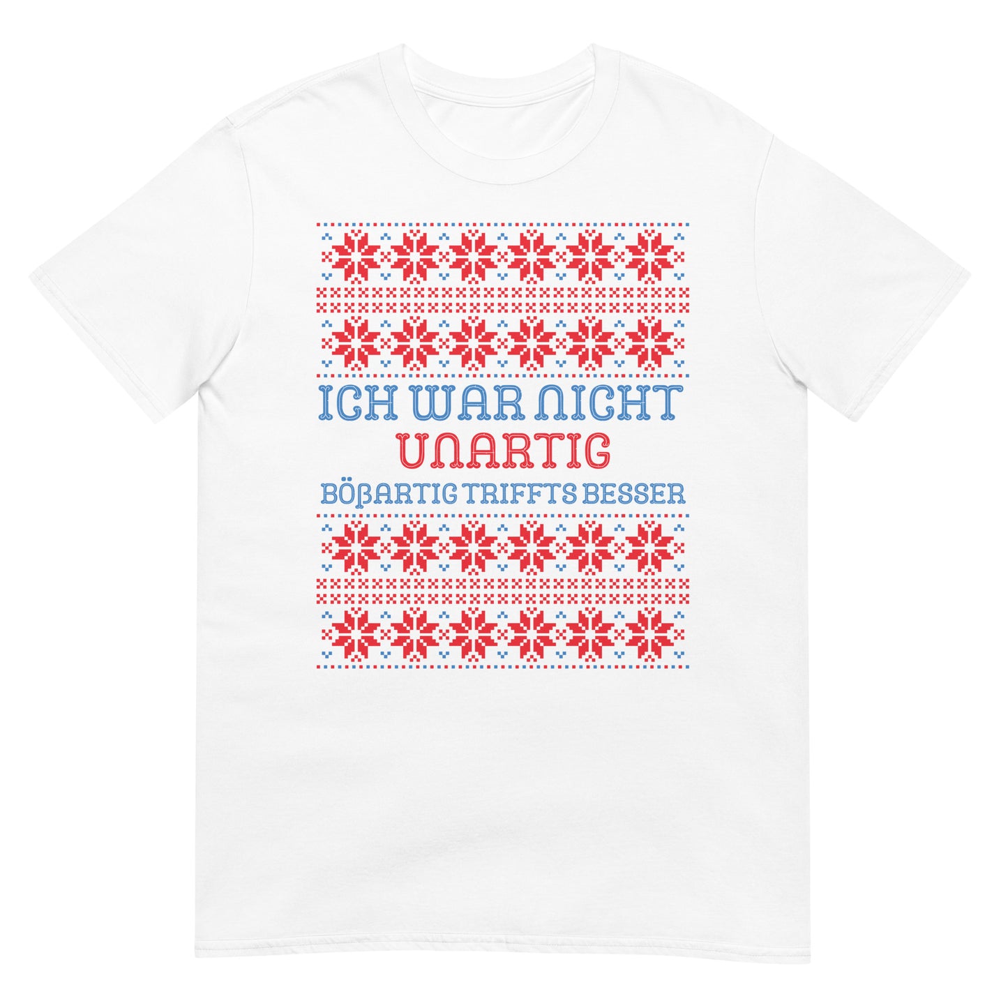 Ich war nicht unartig bößartig triffts besser Weihnachten T-Shirt