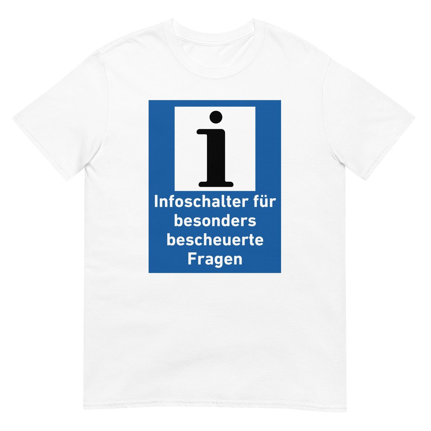 Infoschalter für besonders bescheuerte Fragen T-Shirt