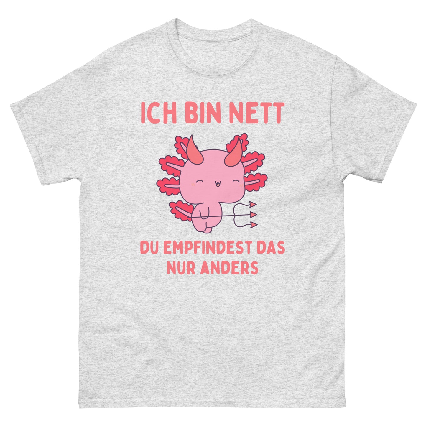 Ich bin nett du empfindest das nur anders Teufel T-Shirt
