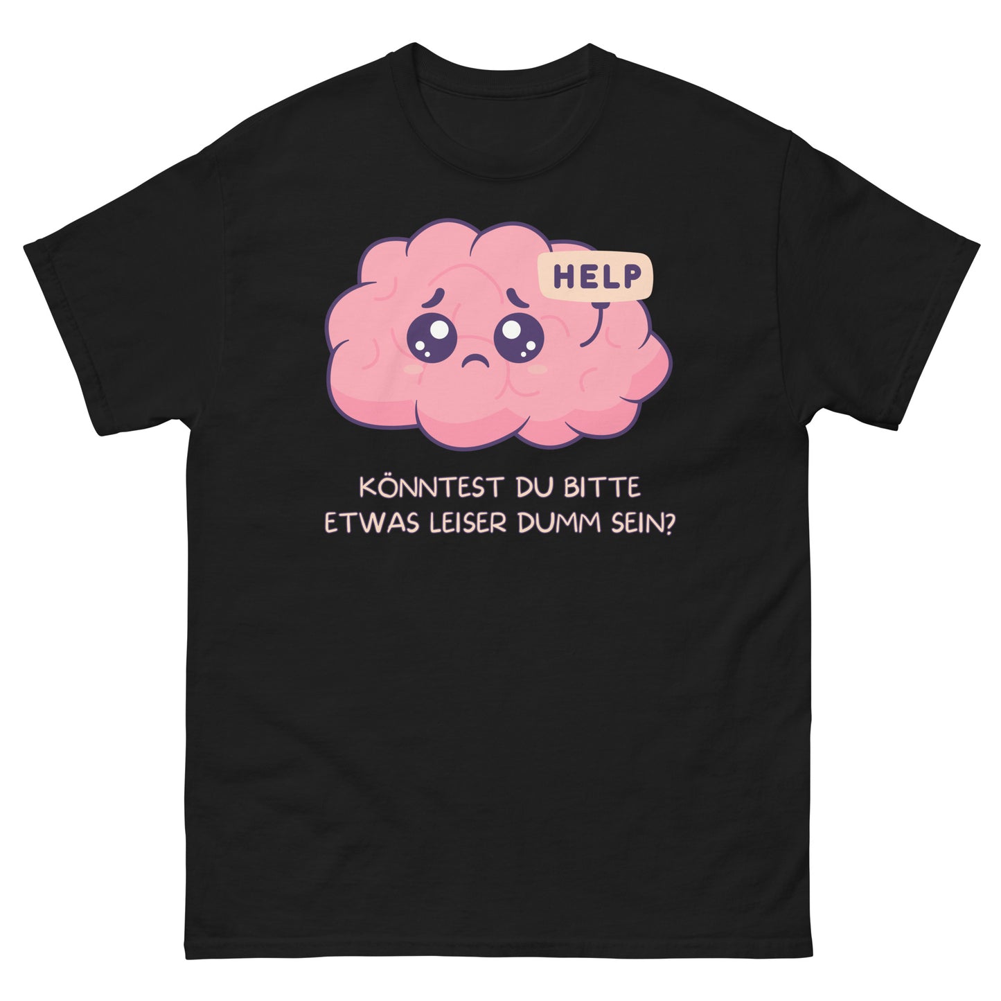 Könntest du bitte etwas leiser dumm sein? T-Shirt