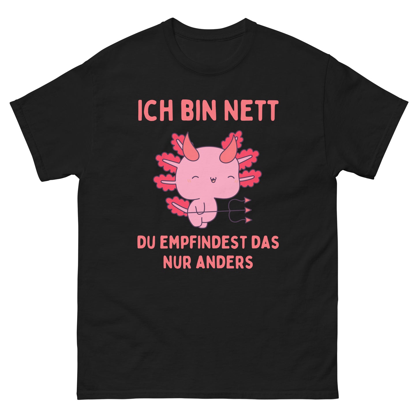 Ich bin nett du empfindest das nur anders Teufel T-Shirt